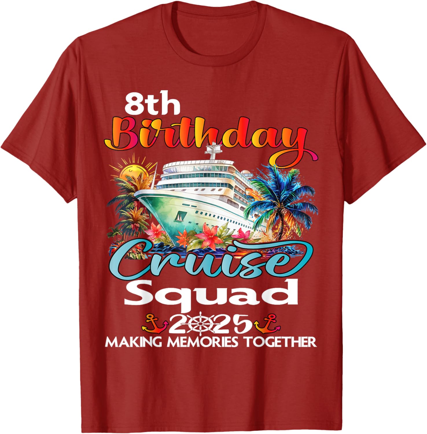 8th Birthday Cruise Squad Matching T-Shirt for Family and Friends - 25