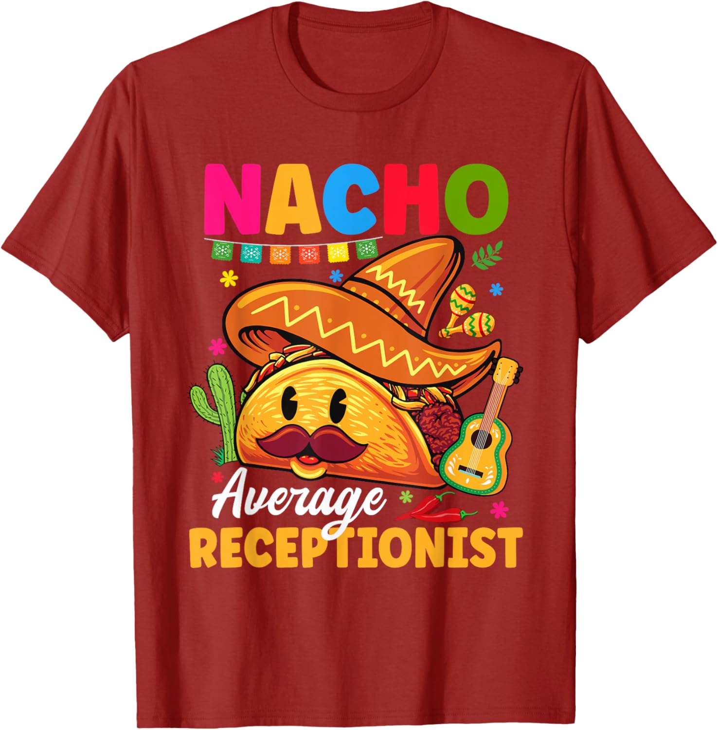 Nacho Average Receptionist Cinco De Mayo Fiesta T-Shirt for Fun Celebrations - 12