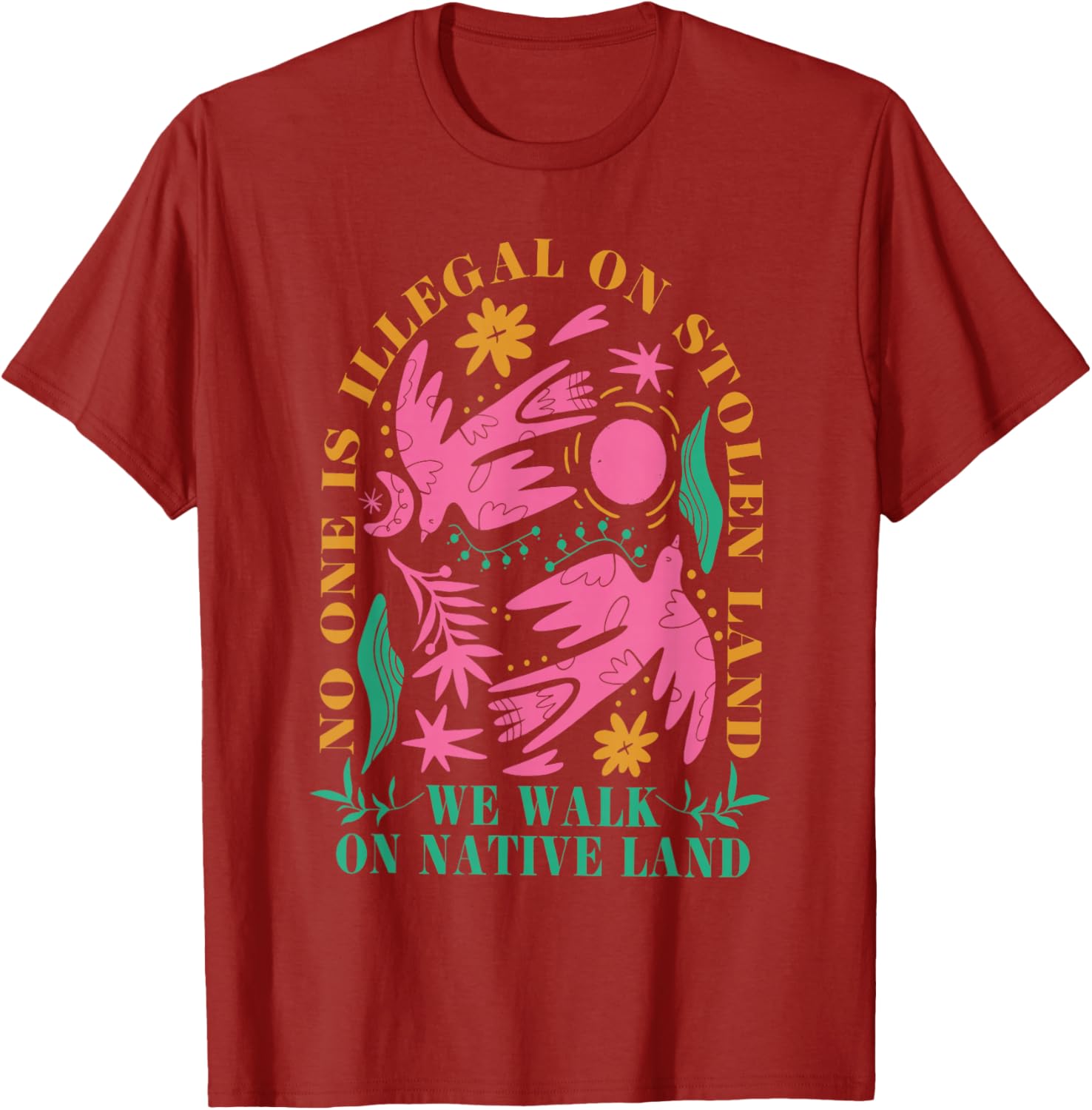 No One Is Illegal On Stolen Land Native Land T-Shirt for Activists - 10