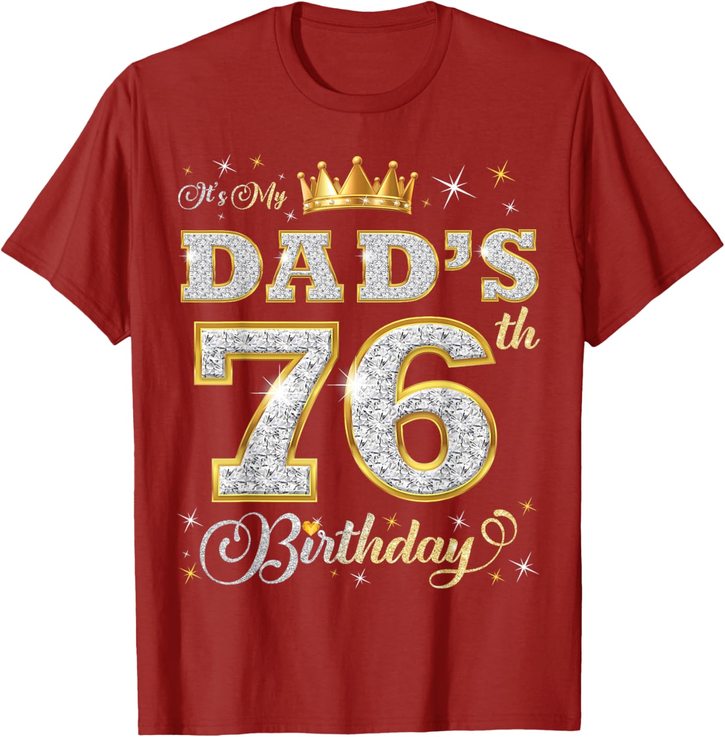 Happy 76th Birthday Dad T-Shirt Perfect Gift for Father's Day - 13