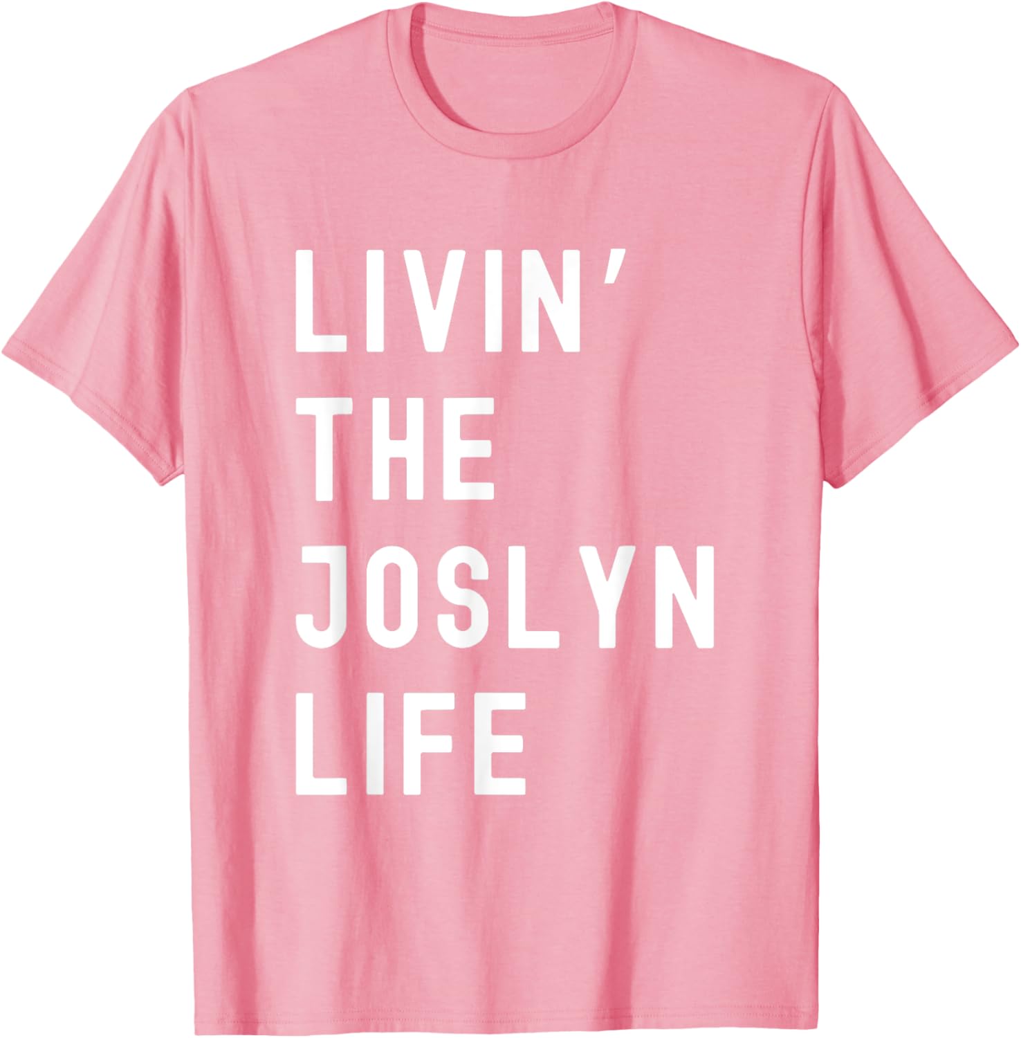 Funny Joslyn Life Name T-Shirt for Everyday Comfort and Style - 20