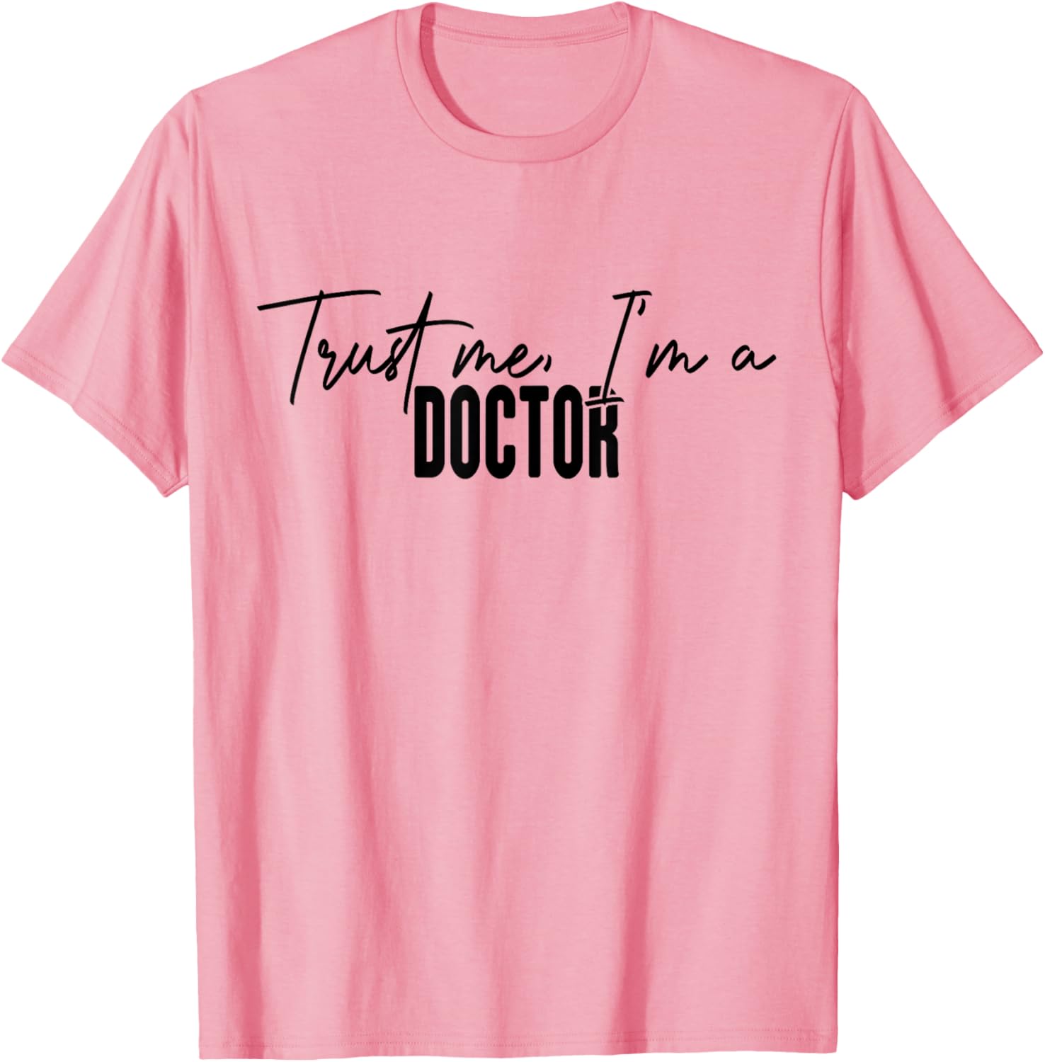 Hilarious Trust Me I'm a Doctor T-Shirt Perfect Gift for Medical Professionals - 5