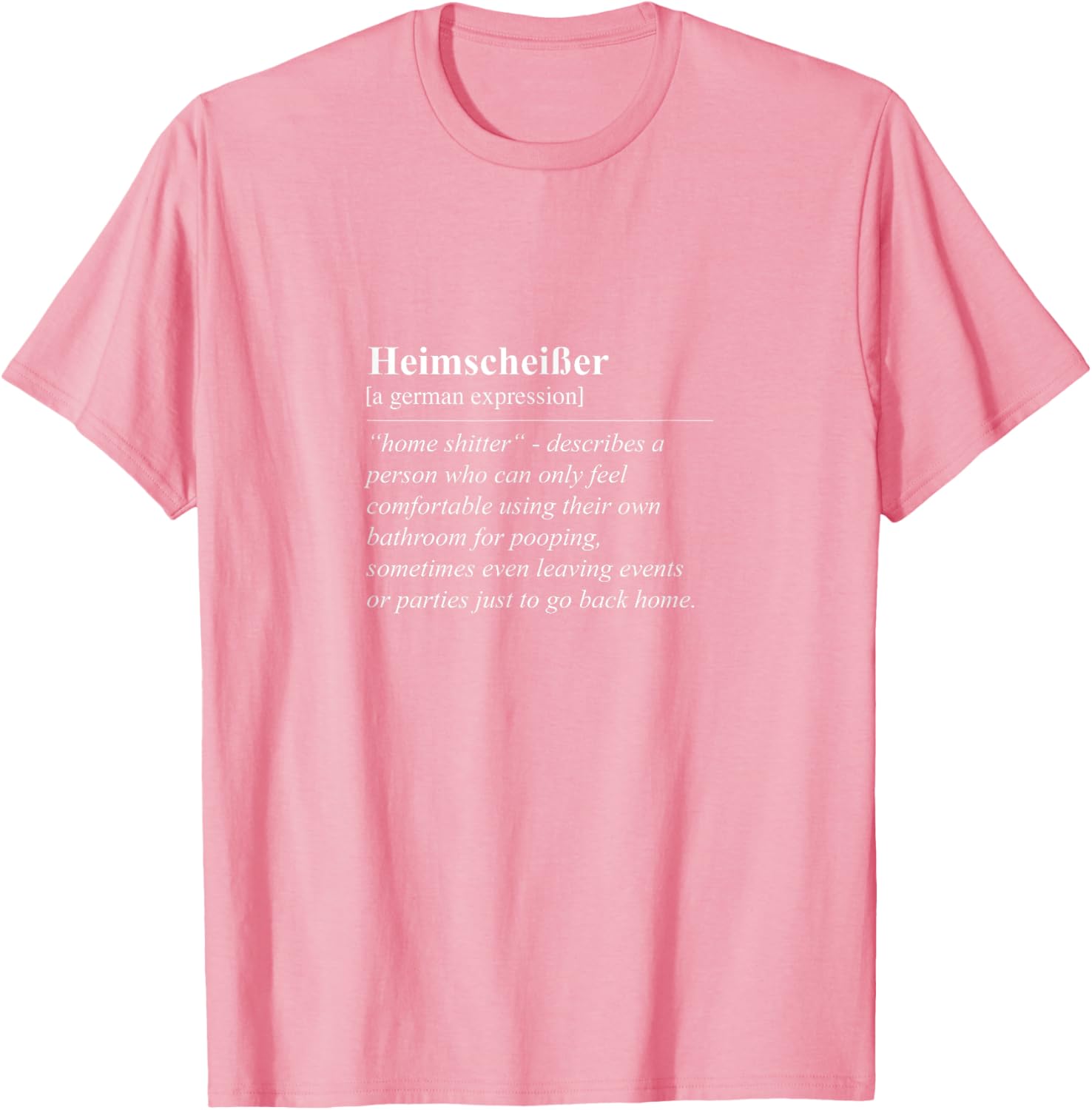 Heimscheißer Home Shitter Funny German Phrase T-Shirt for Lovers of Humor - 13