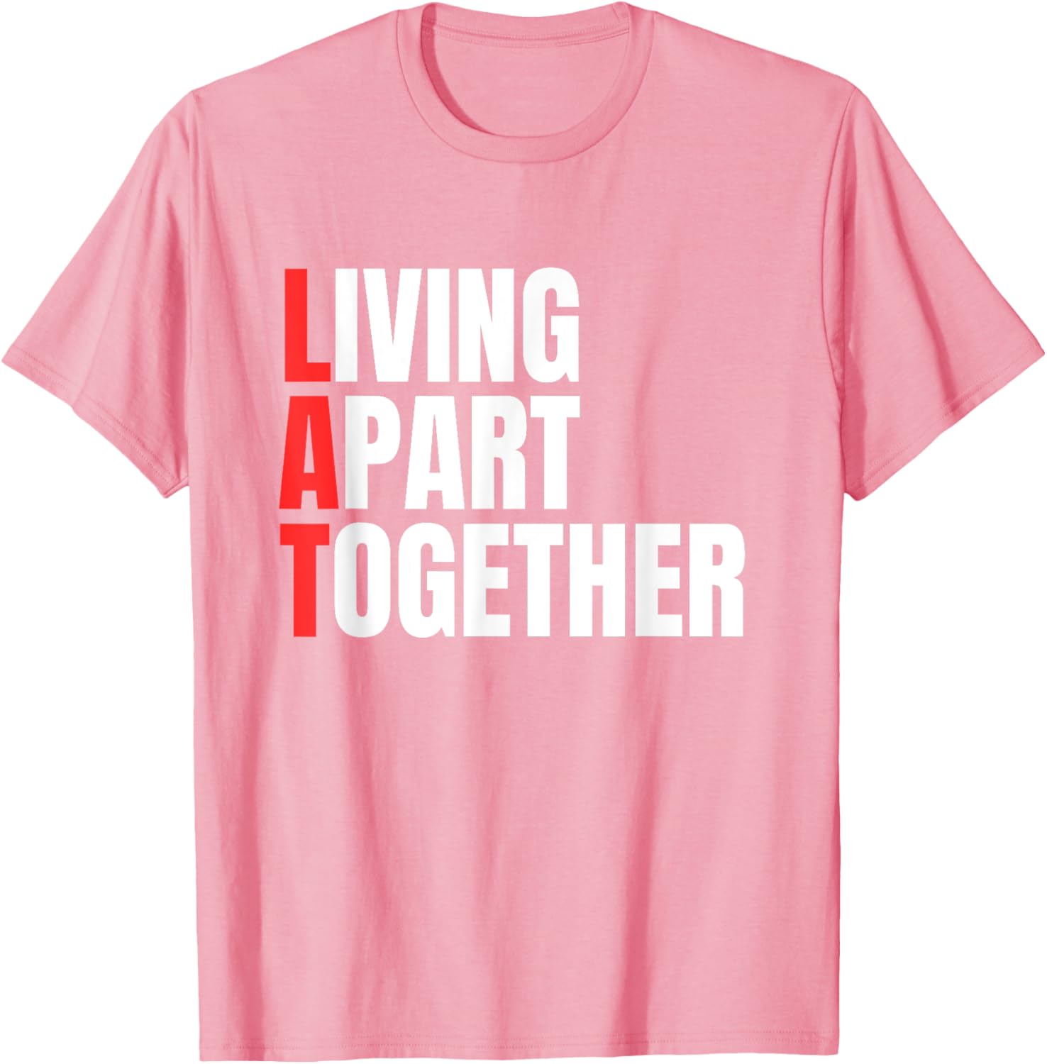 Living Apart Together T-Shirt for Fun Couples - Stylish and Comfortable Apparel - 6