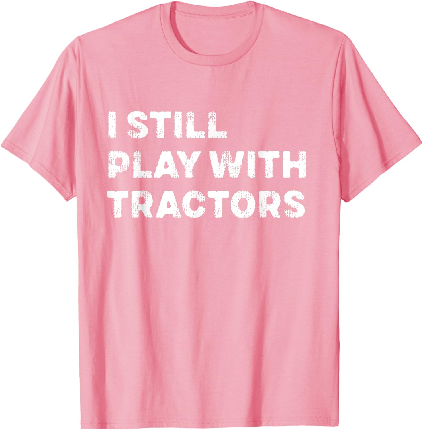 I Still Play With Tractors T-Shirt Fun Tractor Lover Gift for Kids - 11