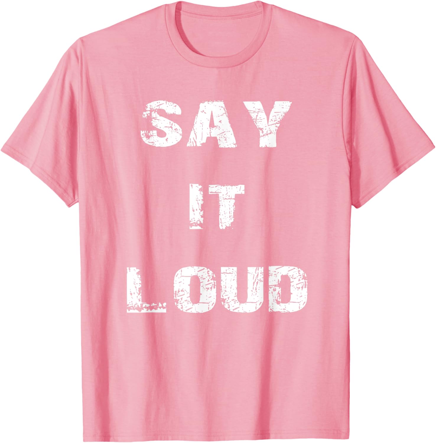 Say It Loud T-Shirt Stylish Graphic Tee for Bold Fashion Statements - 18