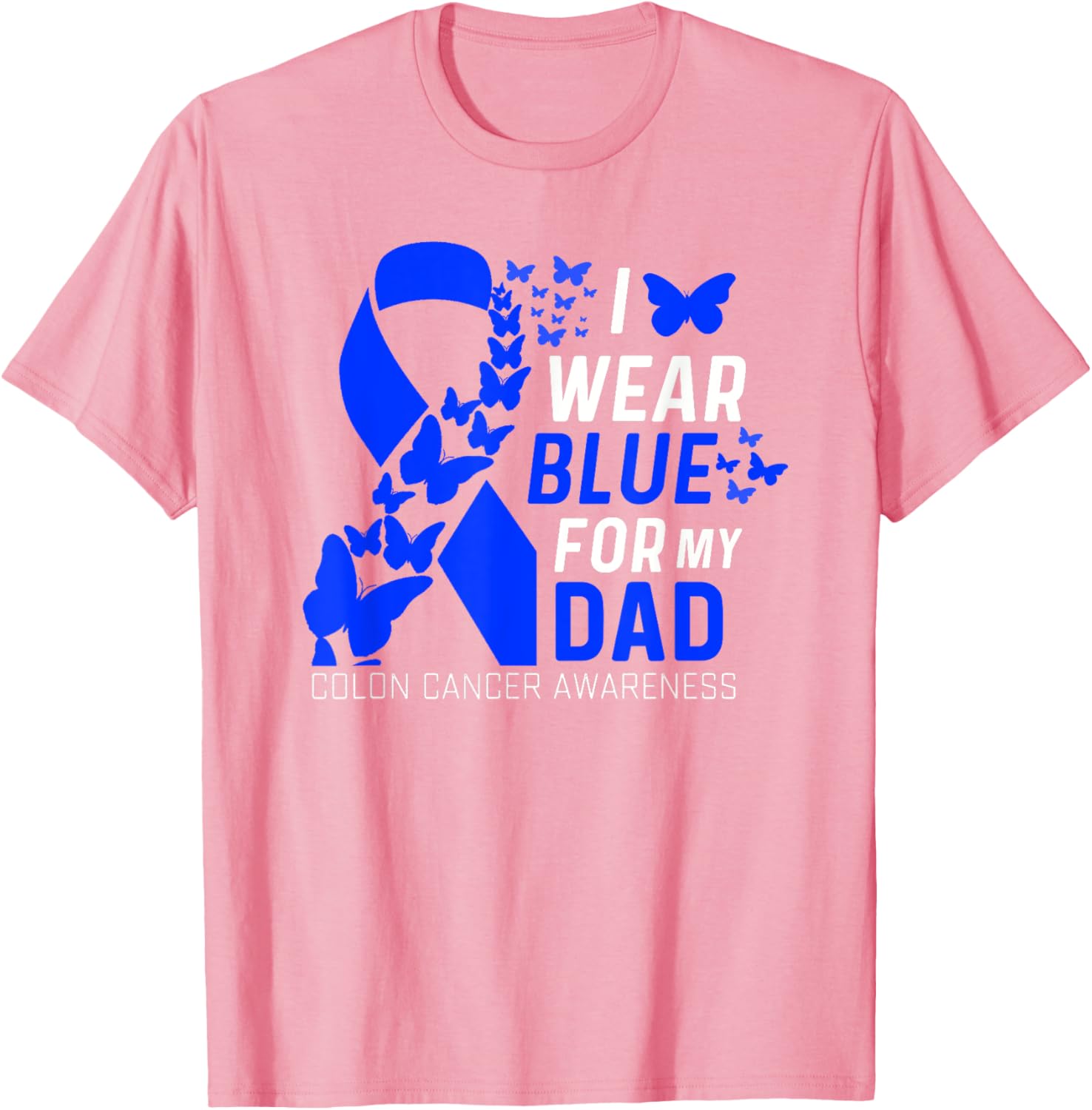 I Wear Blues for My Dad's Father's Day Colon Cancer Awareness T-Shirt - 11