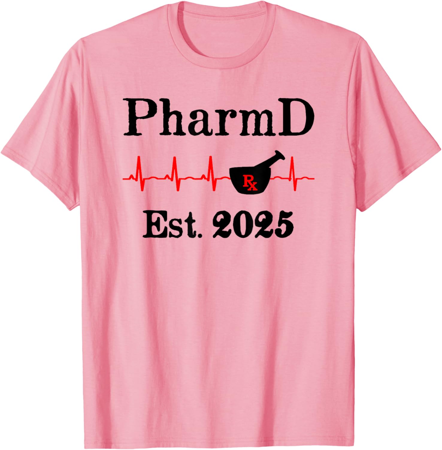 PharmD Est 2025 Graduation T-Shirt for Doctor of Pharmacy Grads - 27