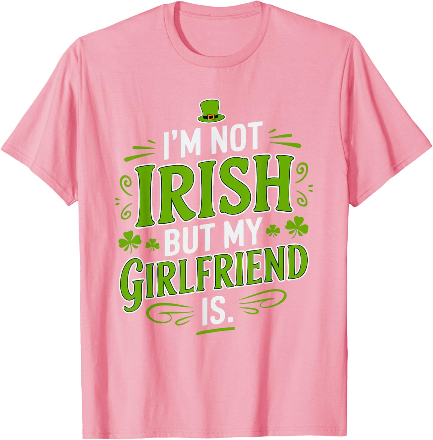 Funny St Patrick's Day T-Shirt for Girlfriend - Not Irish But Laughs - 5
