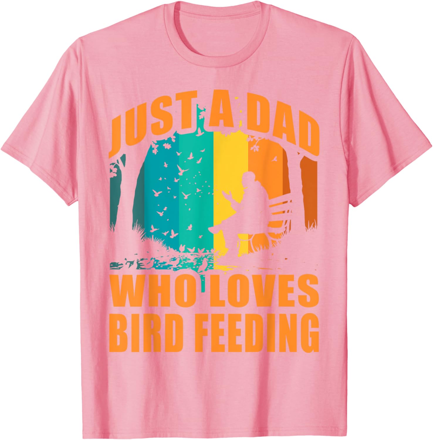Funny Birdwatching T-Shirt for Dads Who Love Bird Feeding Activities - 21