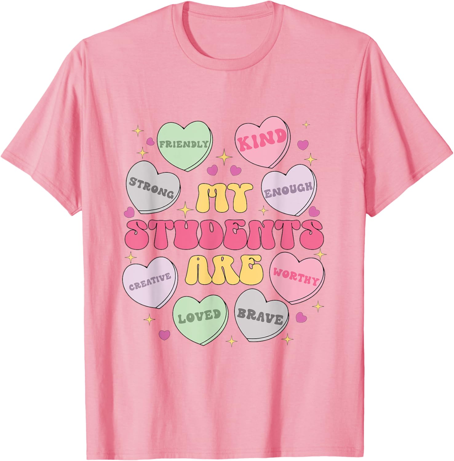 My Students Are Valentines Day Teacher Candy Heart T-Shirt for Teachers - 10