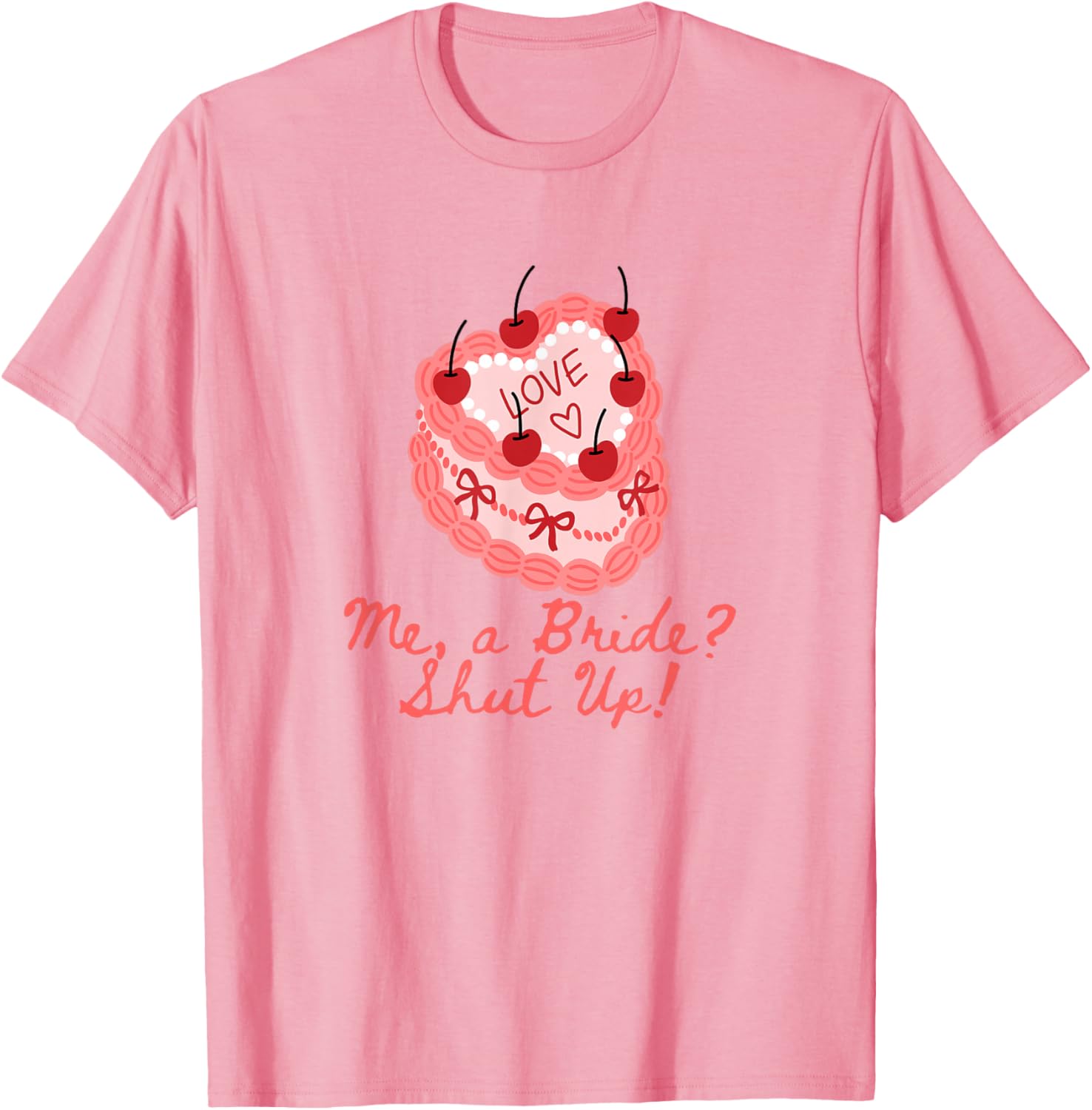 Me a Bride Shut Up Bachelorette Party Bridal Shower T-Shirt for Fun - 6