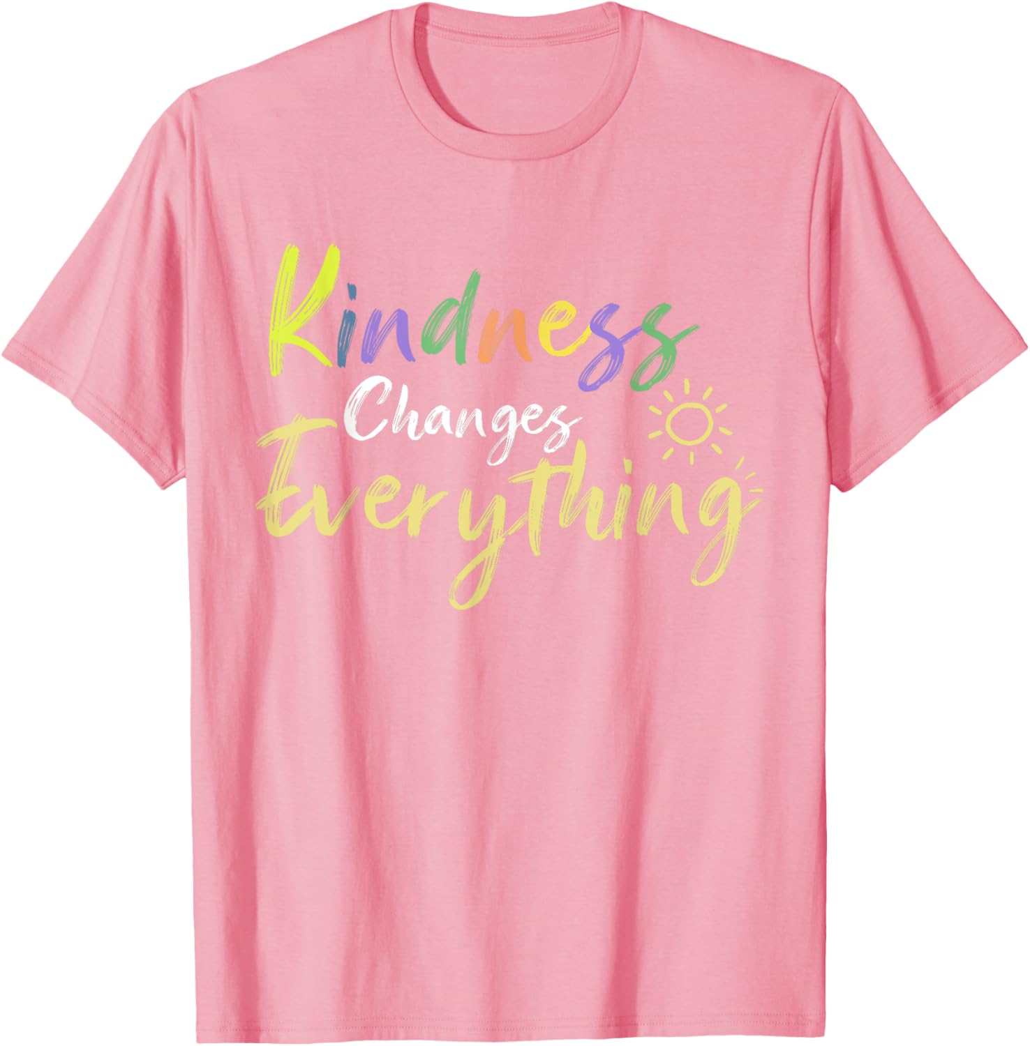Kindness Changes Everything Positive Quote T-Shirt for Everyday Inspiration - 12