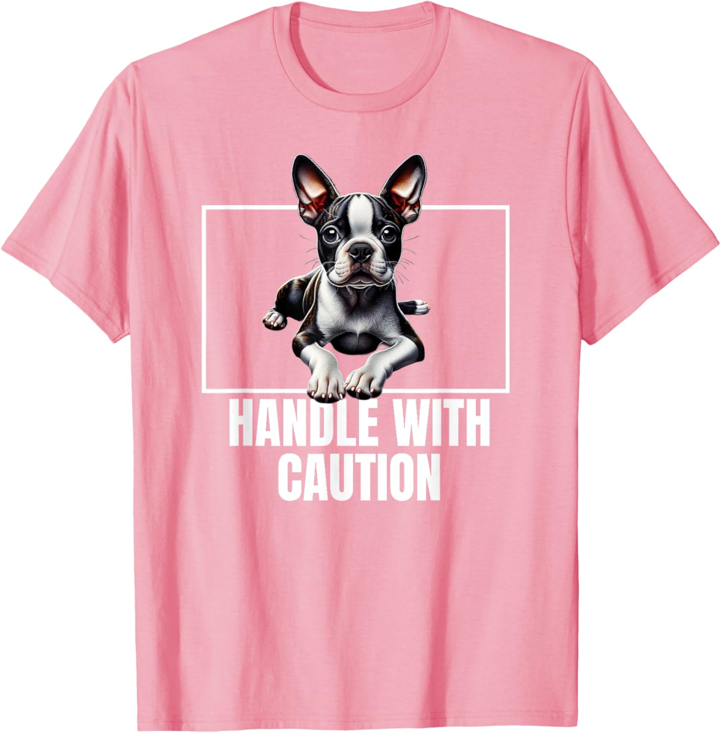 Boston Terrier Handle With Care T-Shirt for Dog Lovers and Owners - 5