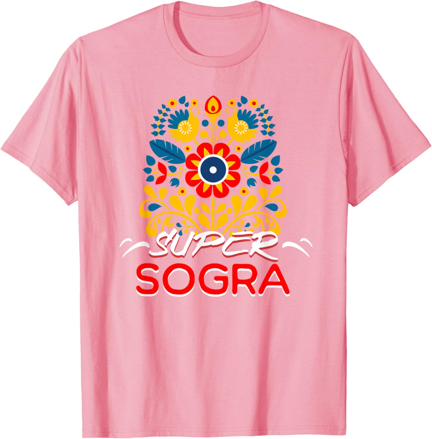 Super Sogra Floral T-Shirt for Brazilian Mothers-In-Law, Stylish Gift - 6
