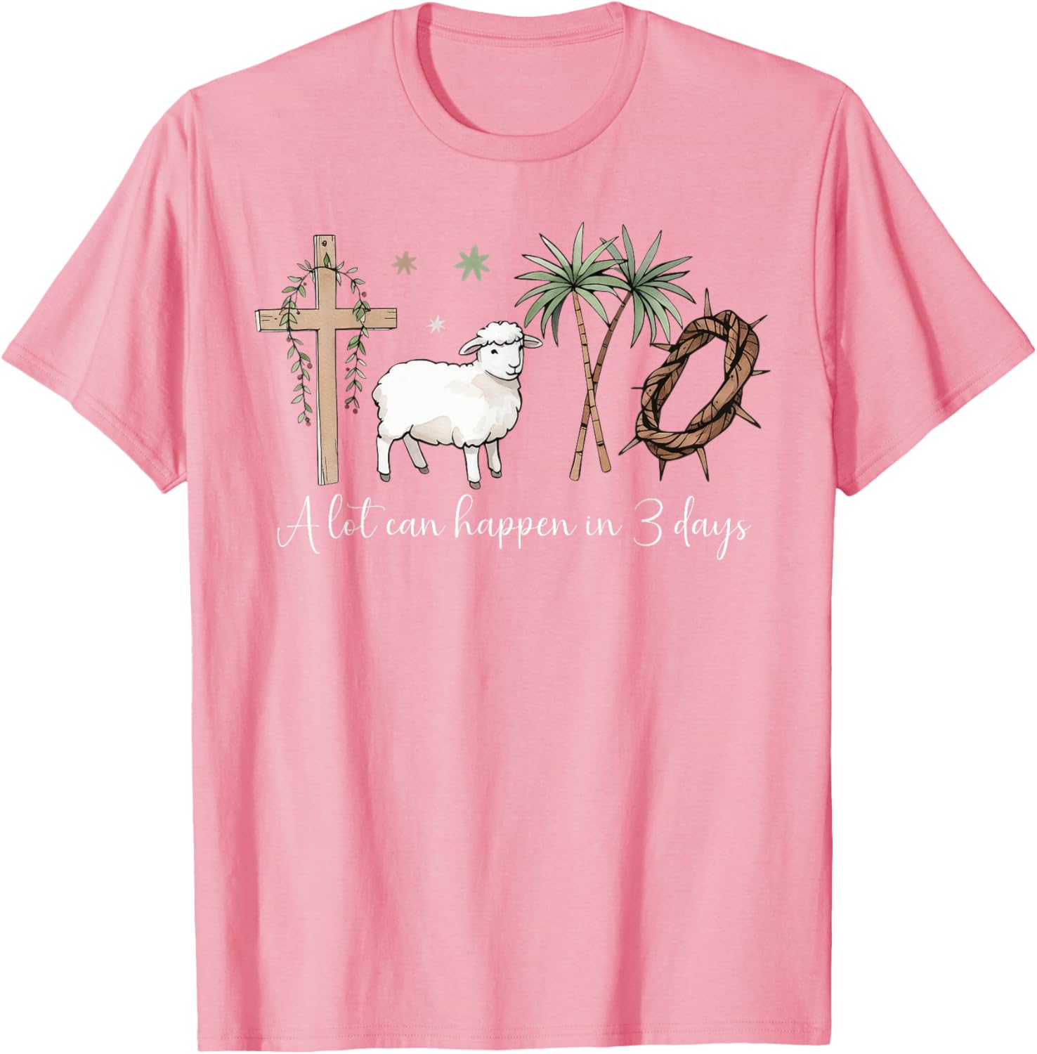 A Lot Can Happen in 3 Days Christian Easter Faith T-Shirt for Jesus Fans - 3