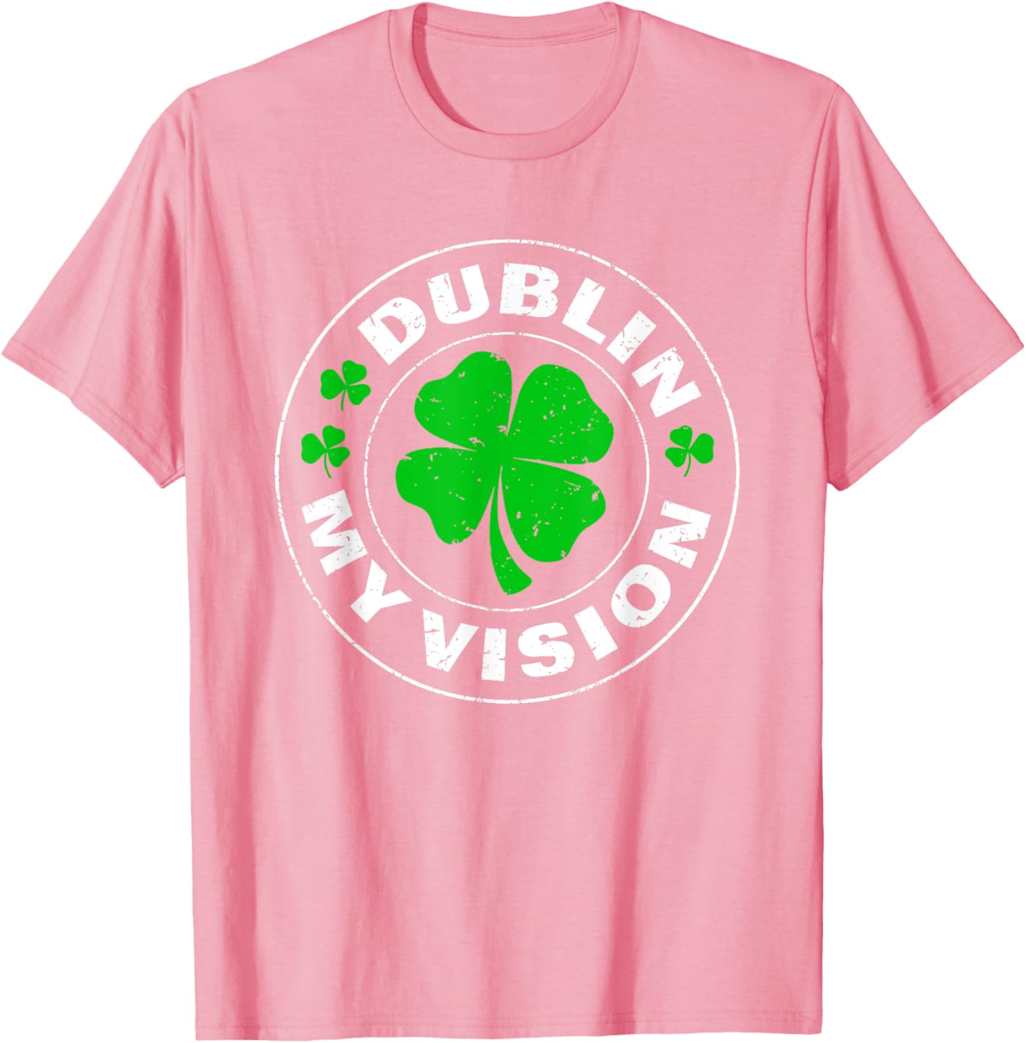 Dublin My Vision Funny St Patrick's Day Drunk Irish Festival T-Shirt - 13