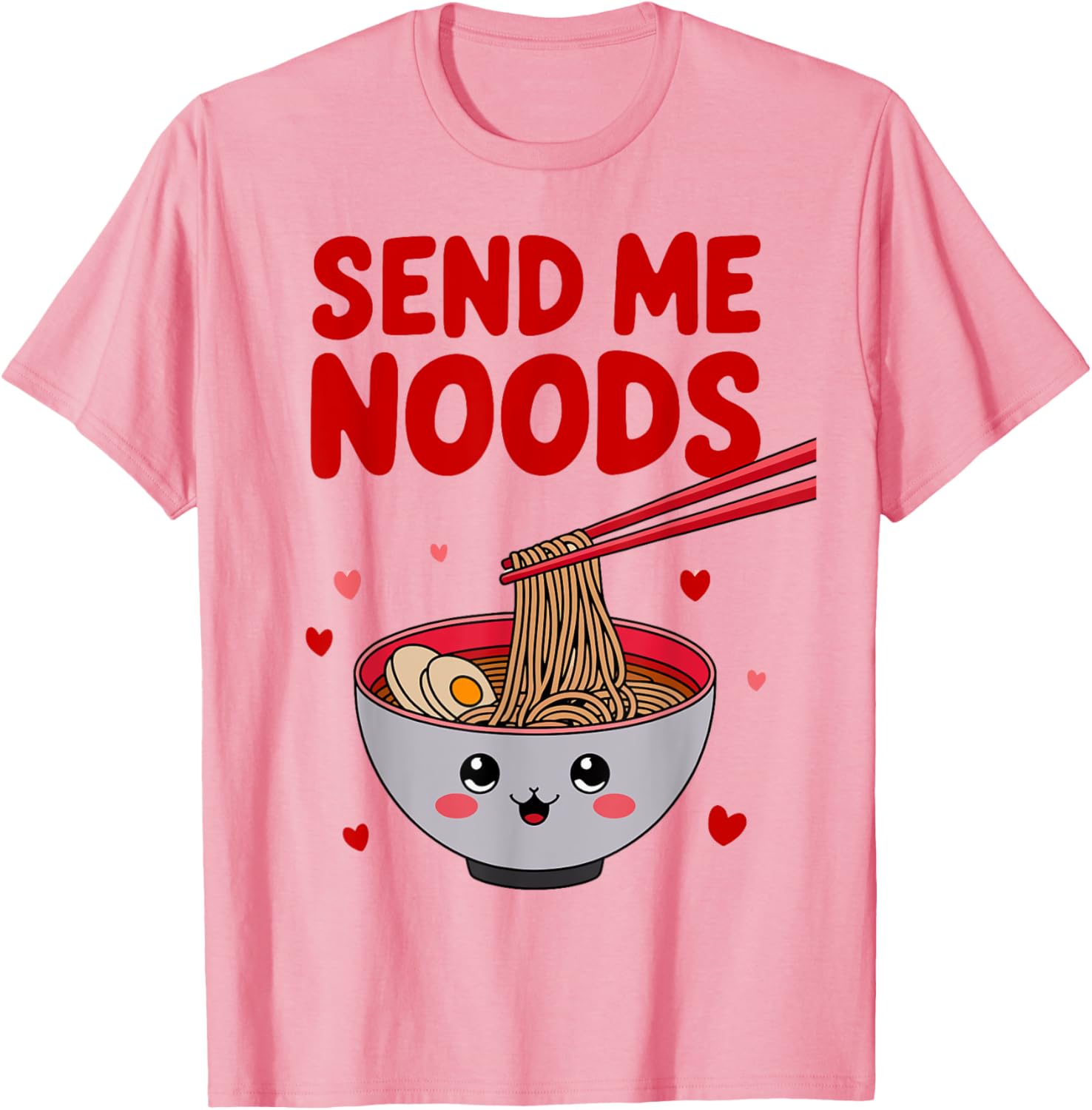 Funny Send Me Noods Valentine's Day T-Shirt for Food Lovers - 7
