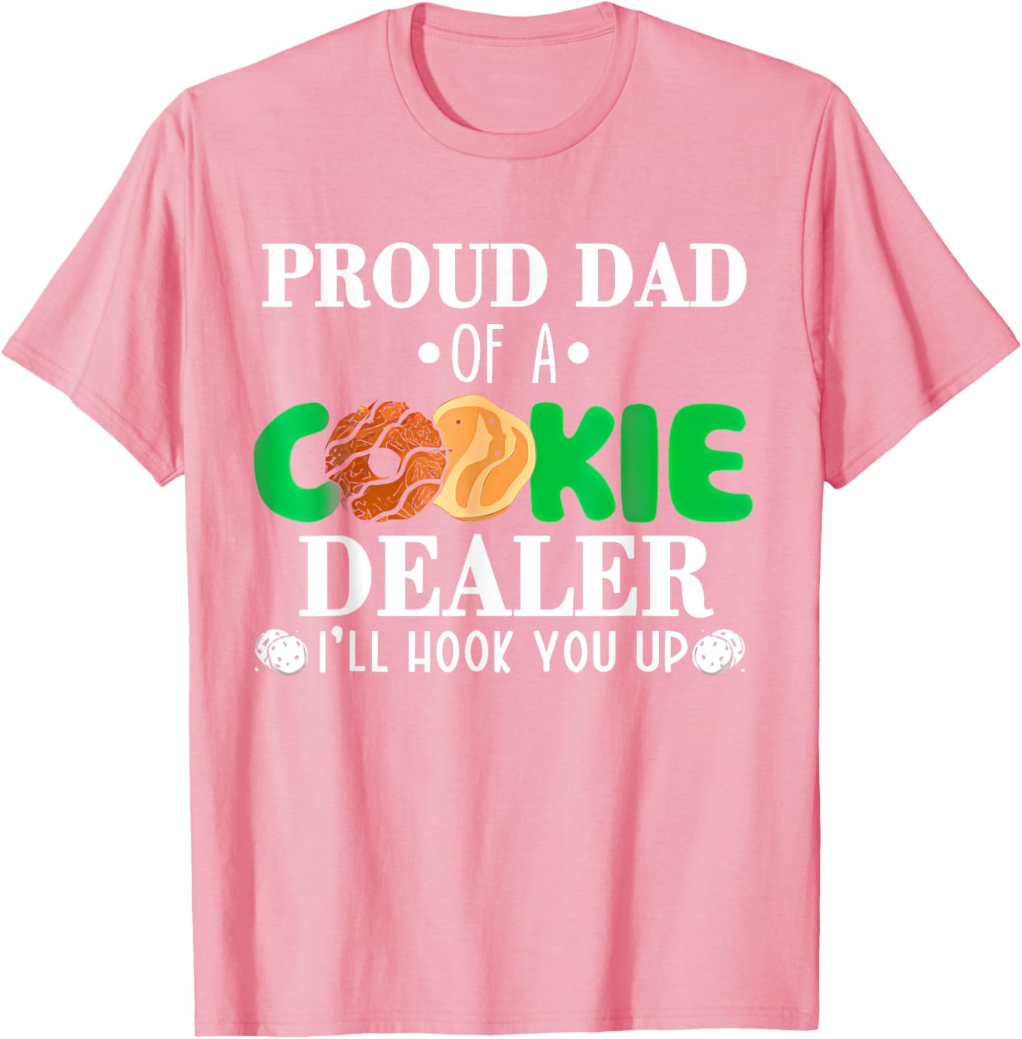 Proud Dad of a Cookie Dealer Troop Leader Birthday Party T-Shirt - 22