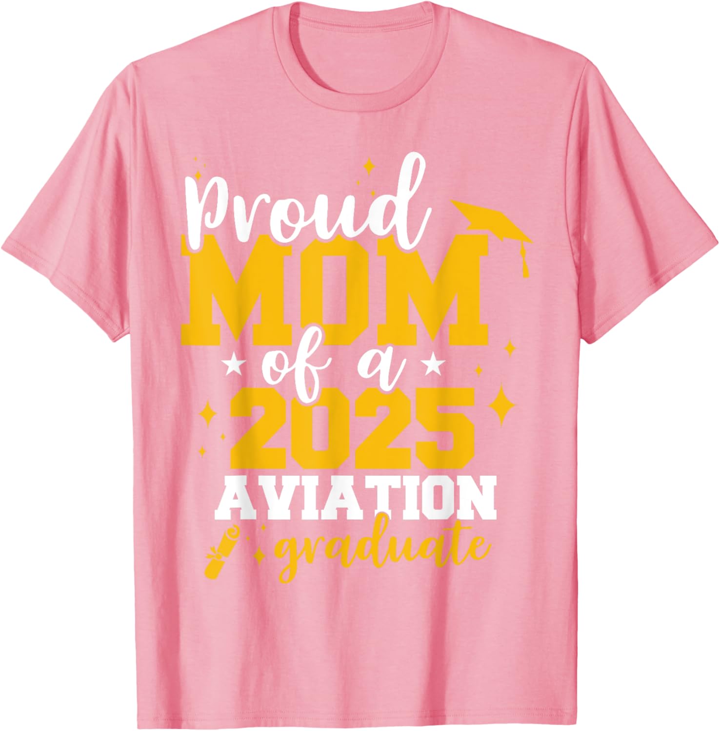Proud Mom of Class of 2025 Aviation Graduate Funny T-Shirt for Moms - 12