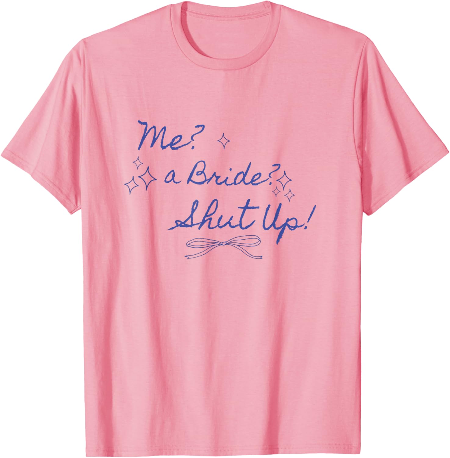 Me a Bride Shut Up Bachelorette Party Bridal Shower T-Shirt Design - 4