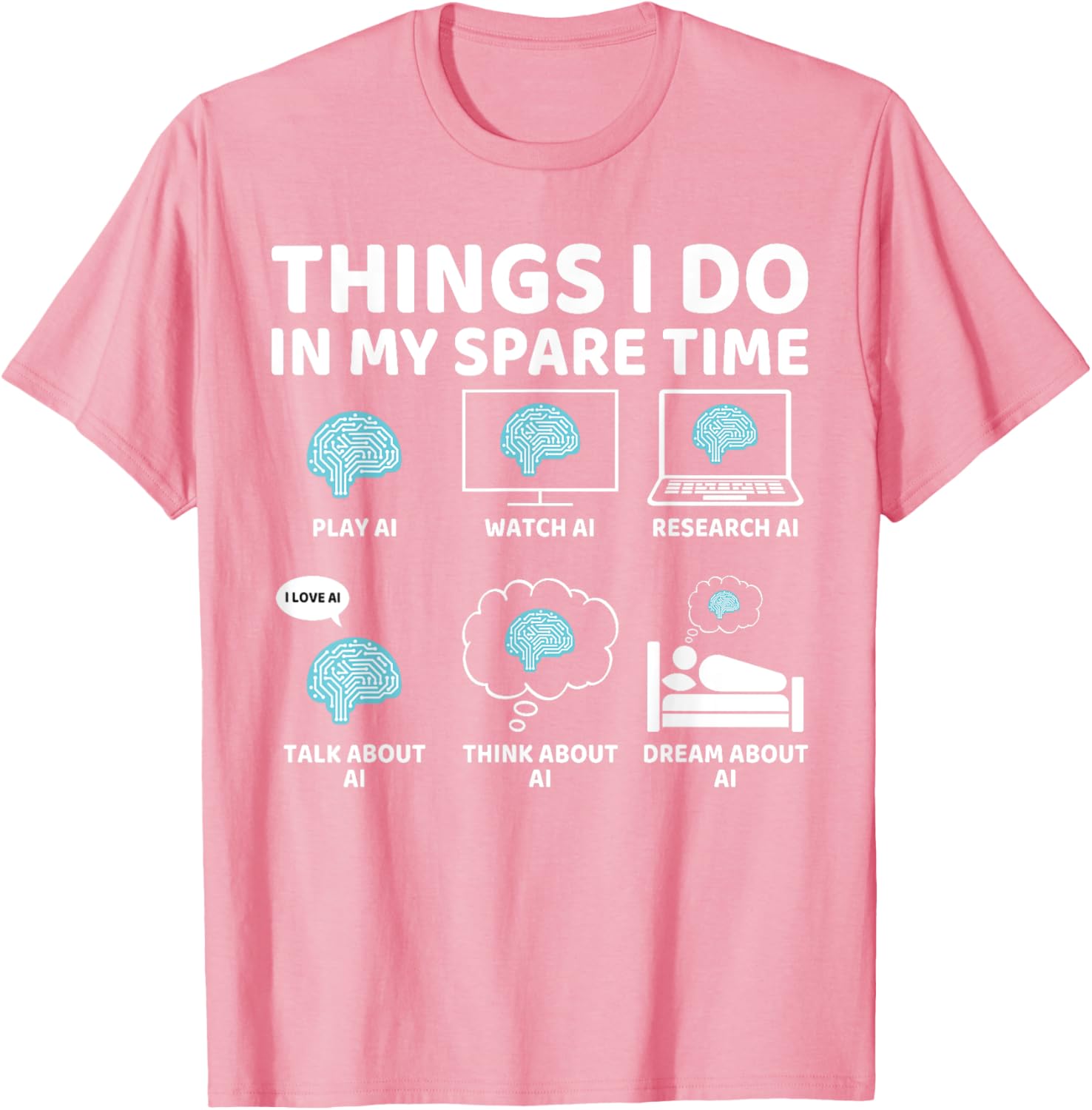 Funny AI Lover T-Shirt for Enthusiasts - Perfect Spare Time Gift - 18