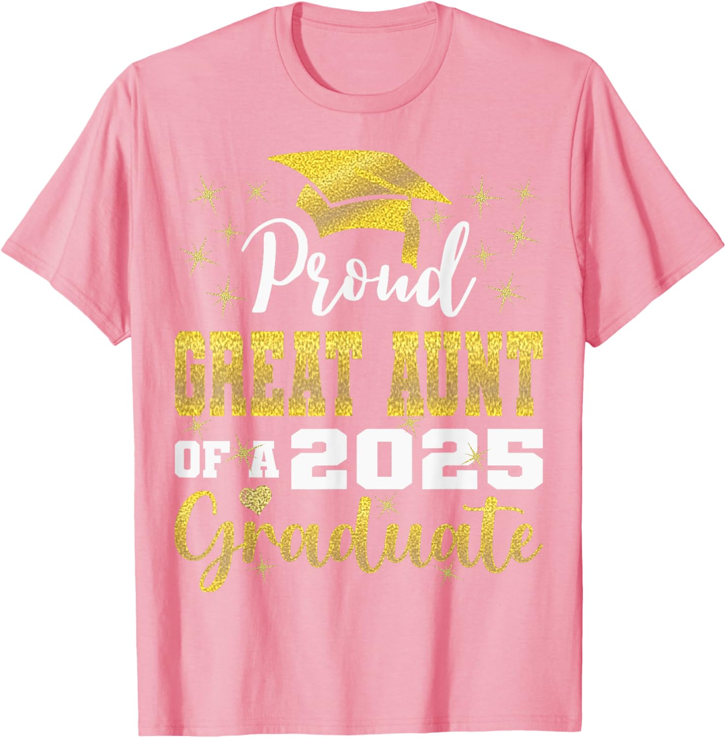 Super Proud Great Aunt 2025 Graduate Family T-Shirt for Celebrations - 8