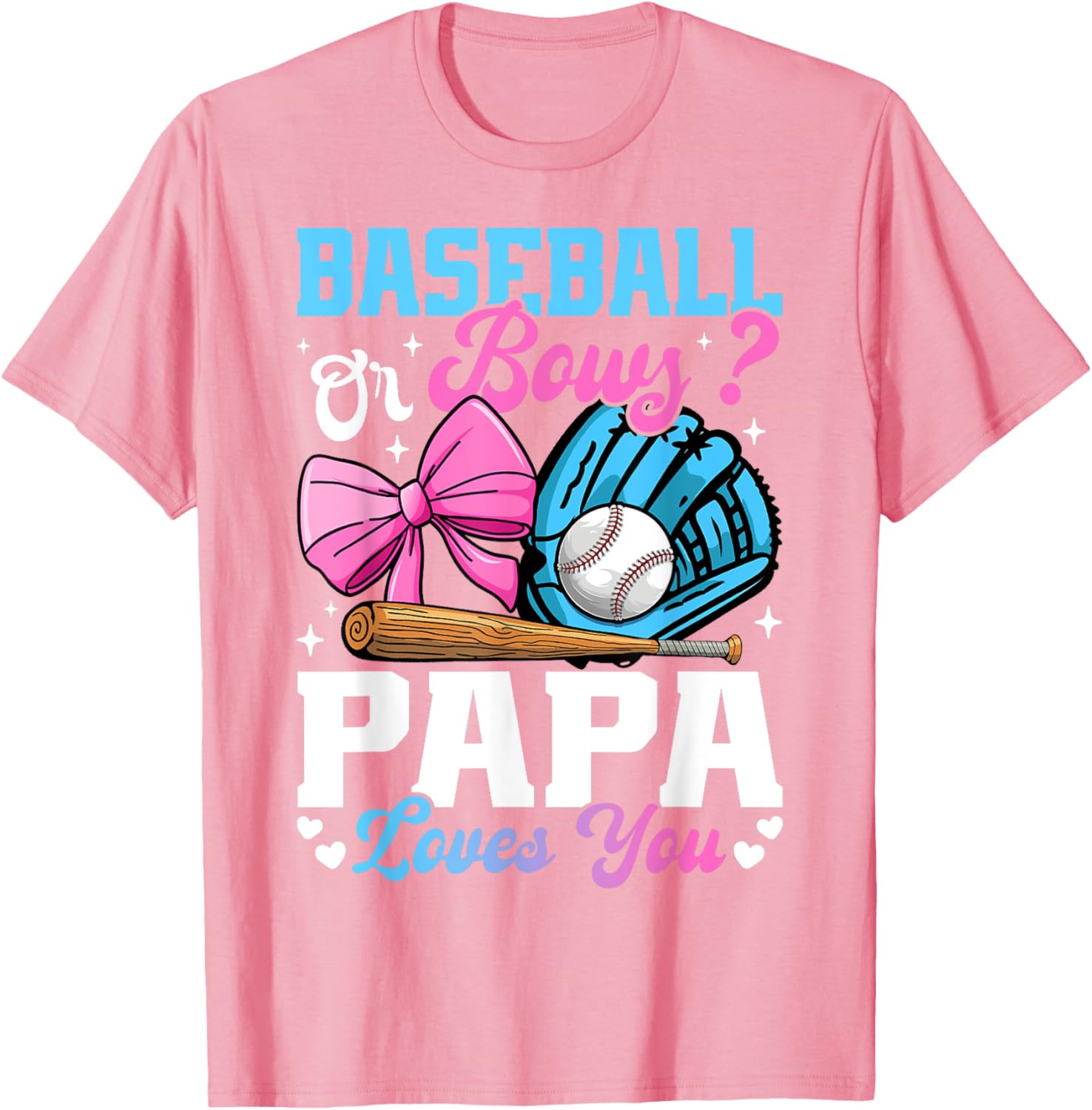 Funny Gender Reveal T-Shirt Baseball Or Bows Papa Loves You Gift - 15