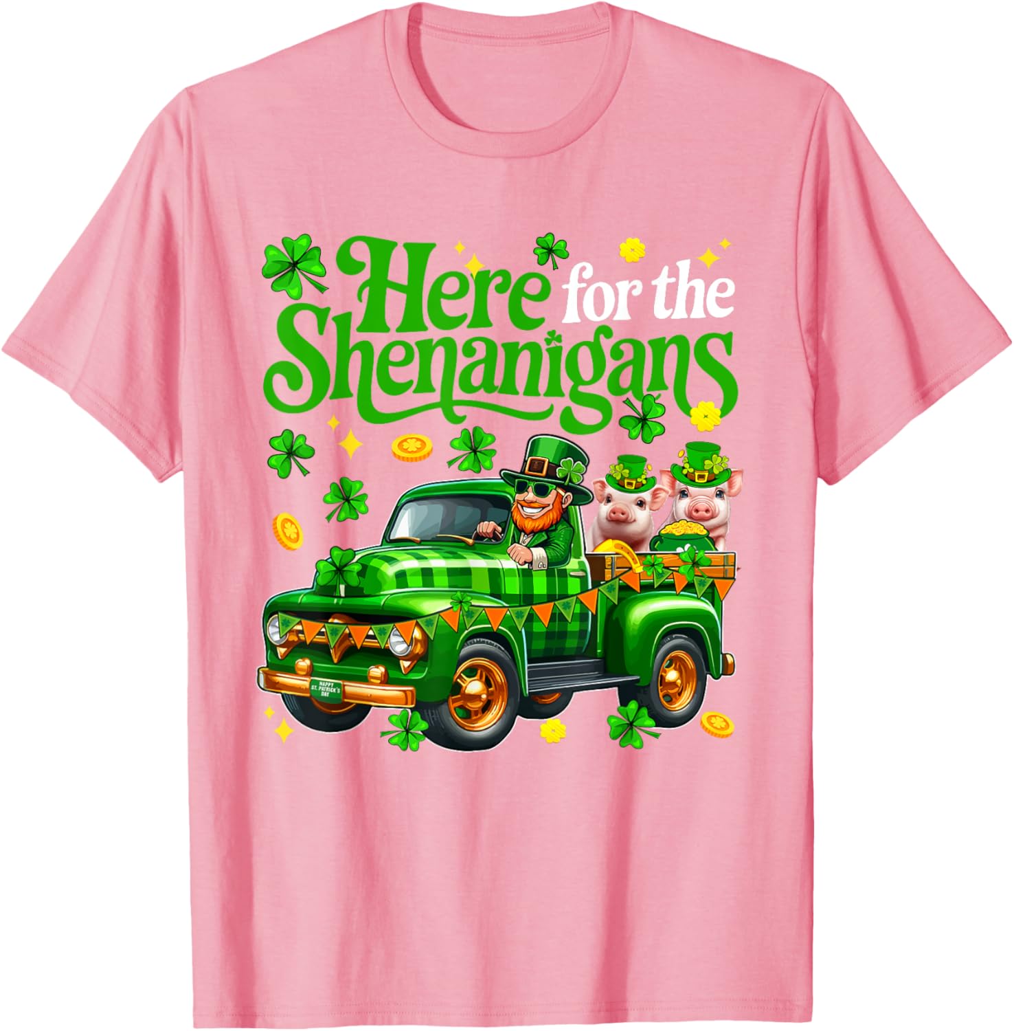 Here For The Shenanigans St Patrick's Day Pig Truck T-Shirt for Fun Lovers - 24