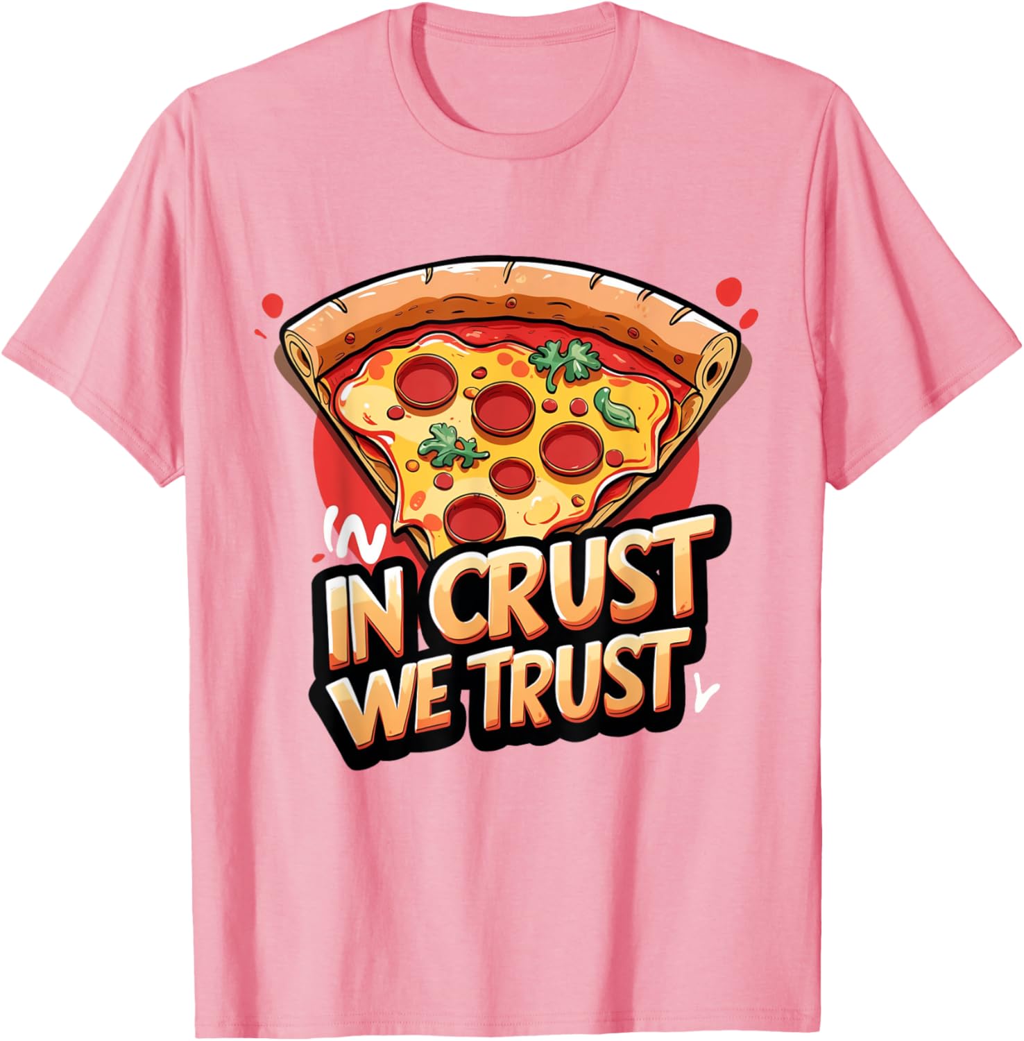 In Crust We Trust Funny Pizza Chef T-Shirt for Pizza Lovers - 10