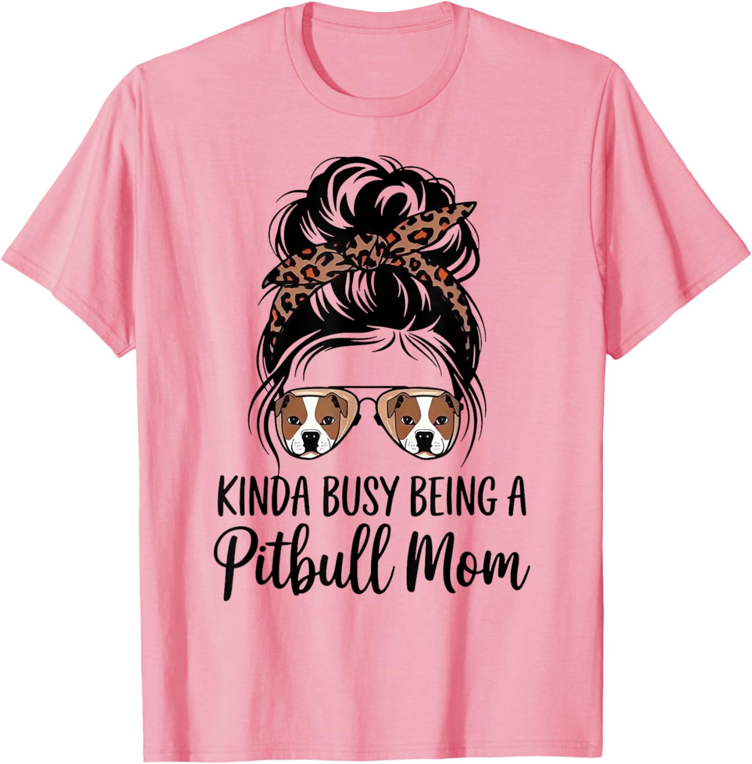 Kinda Busy Being A Pitbull Mom Cute T-Shirt for Dog Lovers - 6