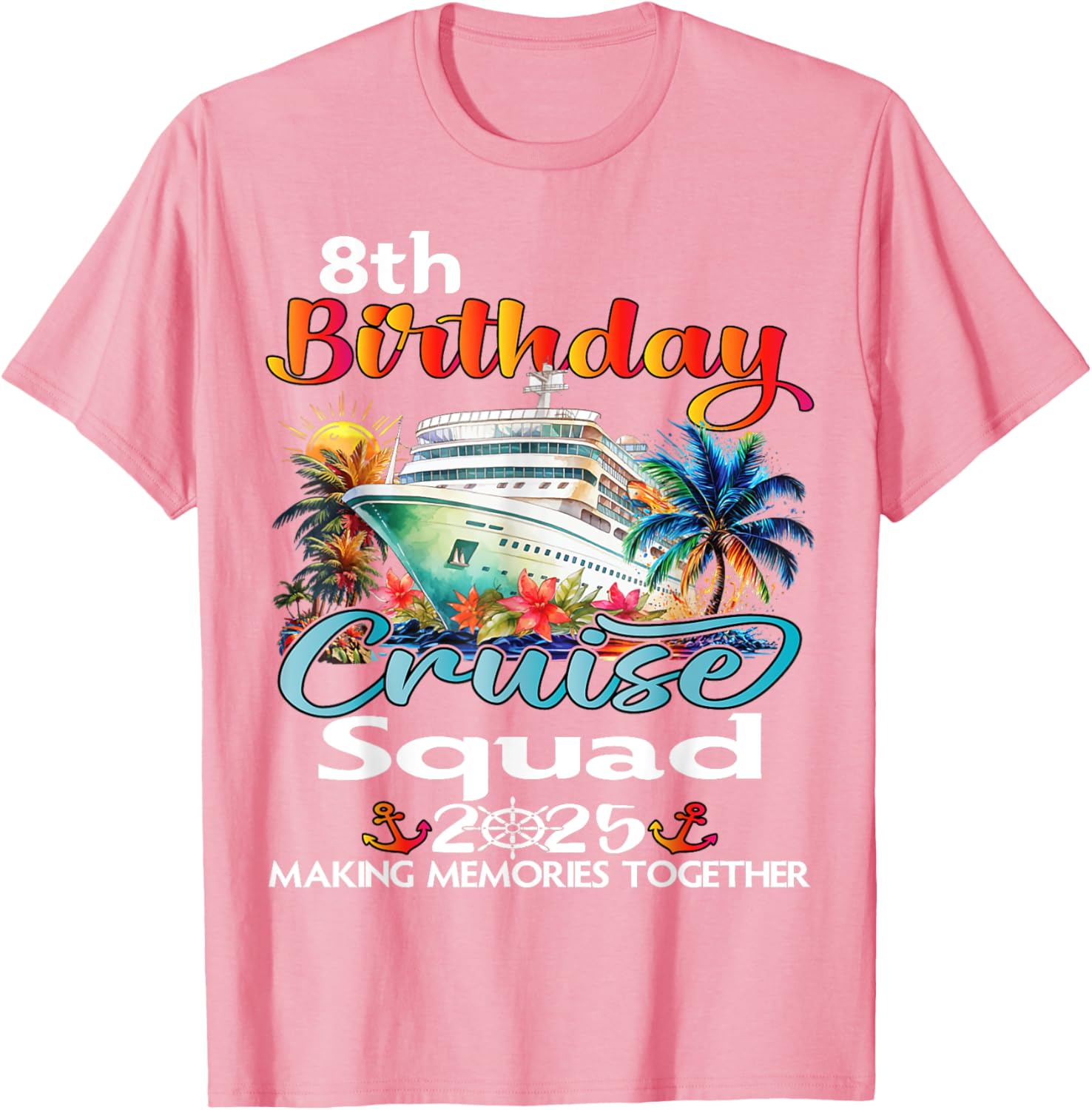 8th Birthday Cruise Squad Matching T-Shirt for Family and Friends - 16