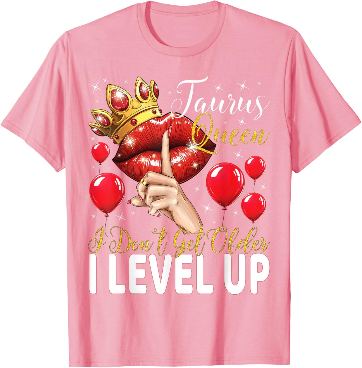 Taurus Queen Birthday T-Shirt I Level Up Not Get Older Gift Idea - 13