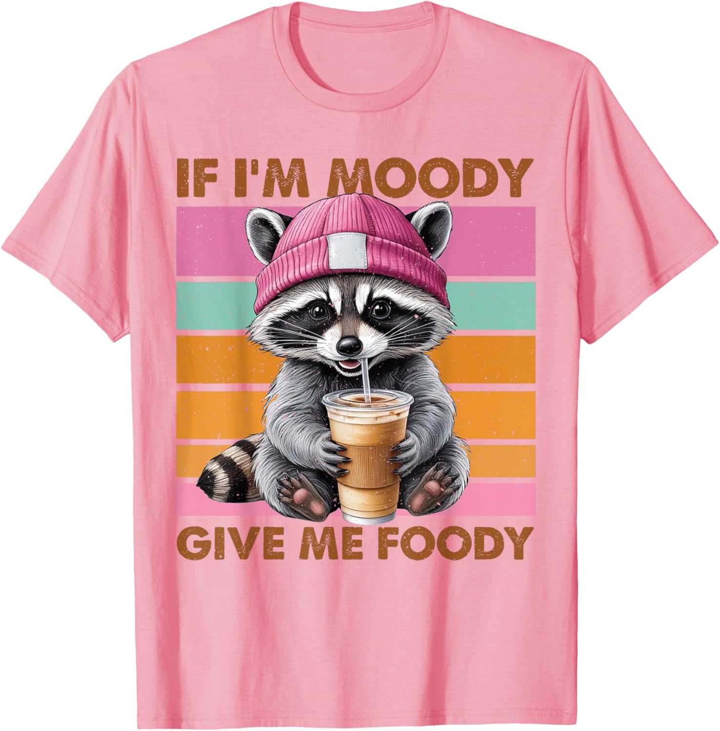 Funny Raccoon T-Shirt: If I'm Moody Give Me Foody Gift for Animal Lovers - 1