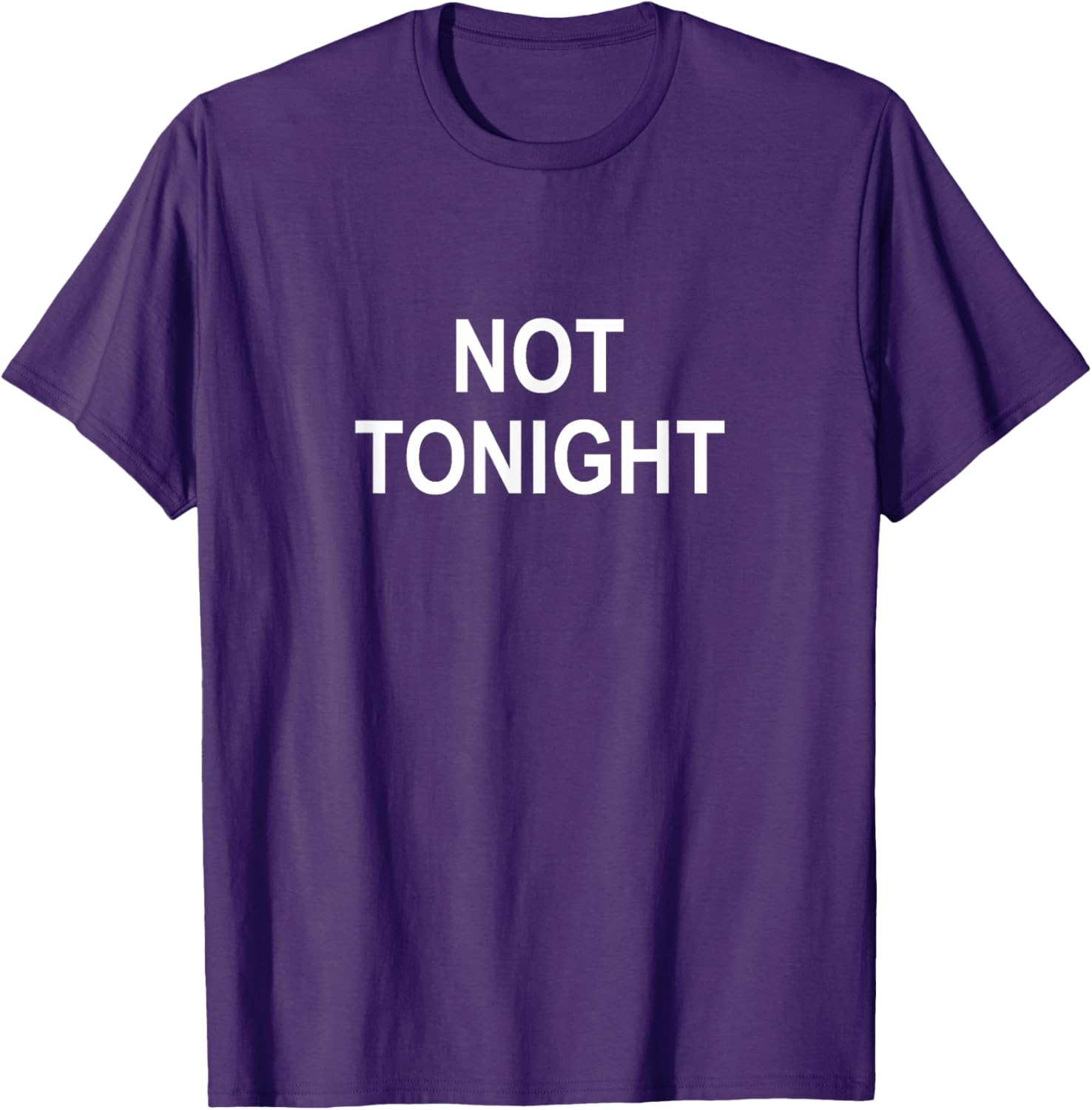 Not Tonight Graphic T-Shirt for Casual Style - Perfect Everyday Wear - 3