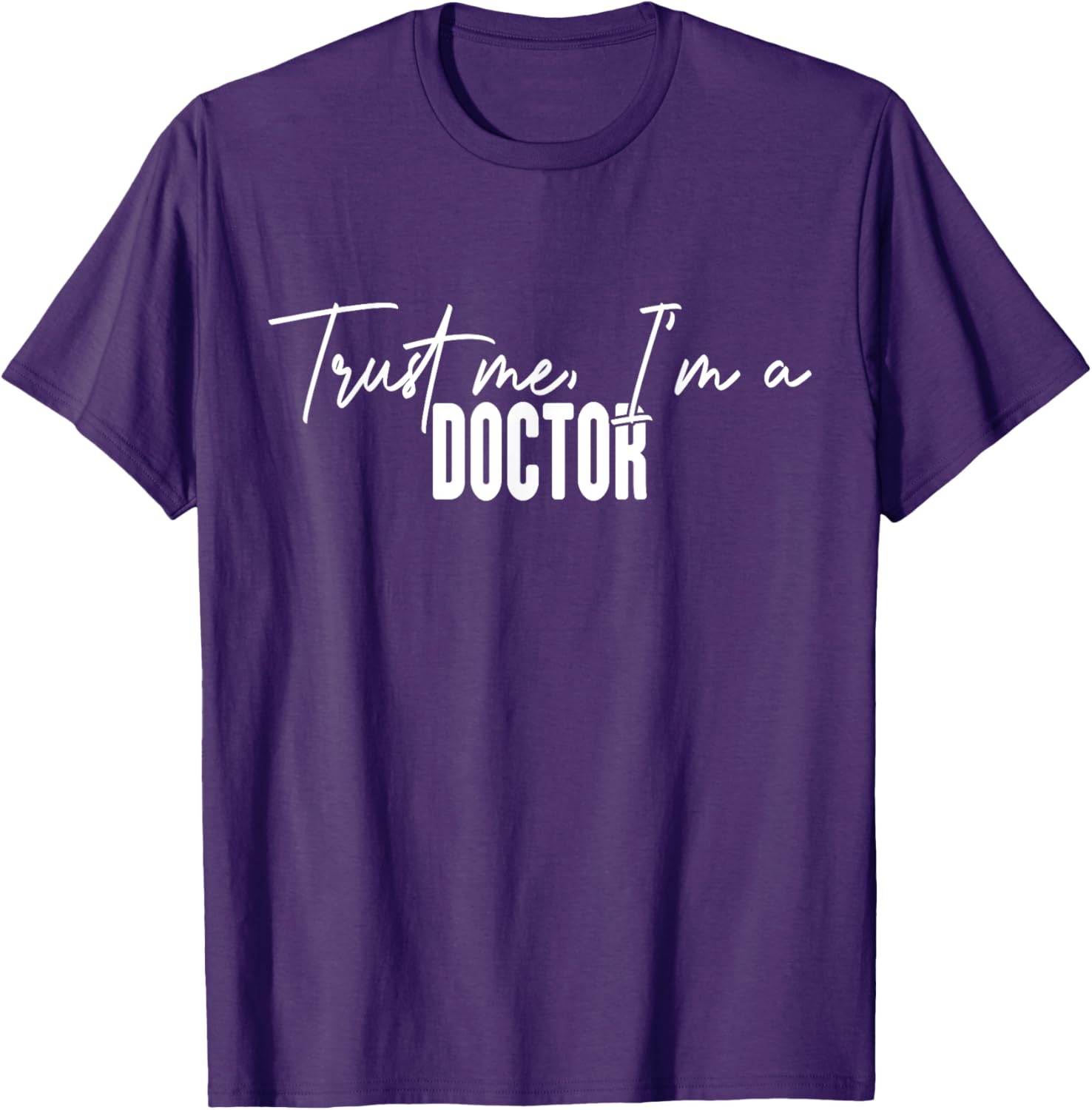 Funny Doctor Gifts Trust Me I'm a Doctor T-Shirt for Medical Professionals - 5
