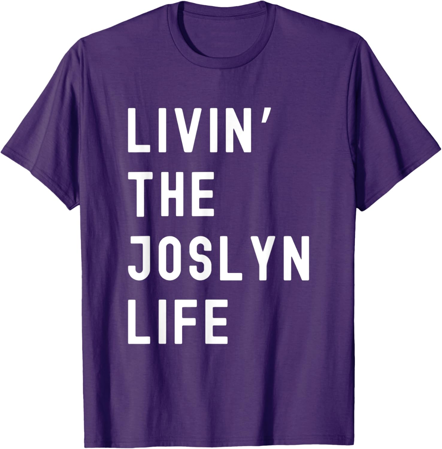 Funny Joslyn Life Name T-Shirt for Everyday Comfort and Style - 24