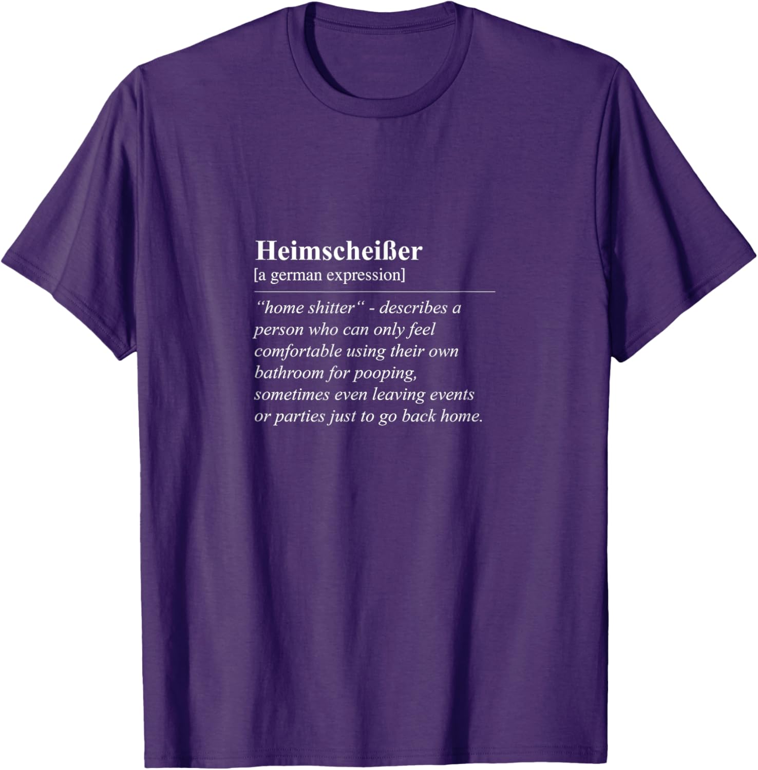 Heimscheißer Home Shitter Funny German Phrase T-Shirt for Lovers of Humor - 6