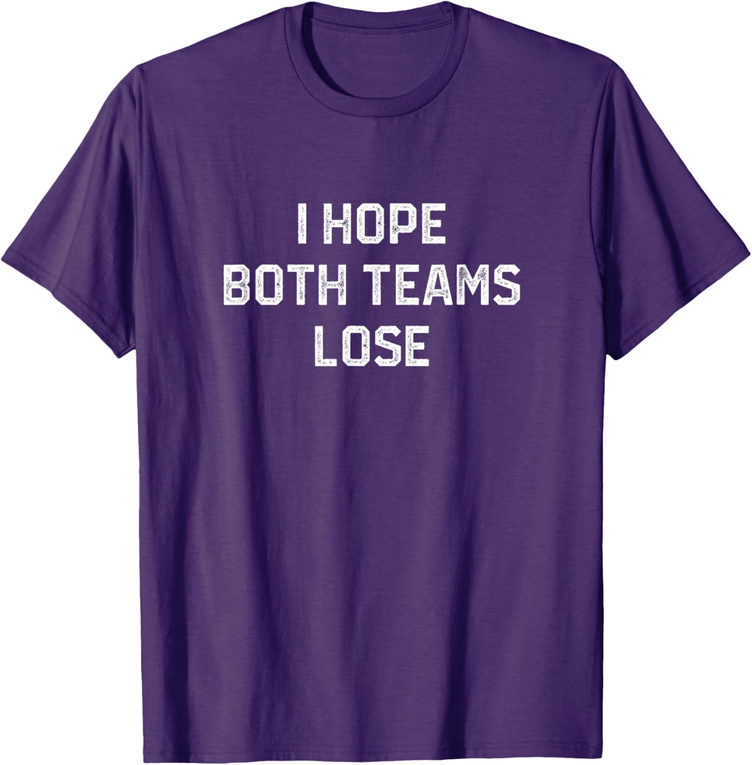Funny Sarcastic Football Fan T-Shirt I Hope Both Teams Lose - 1