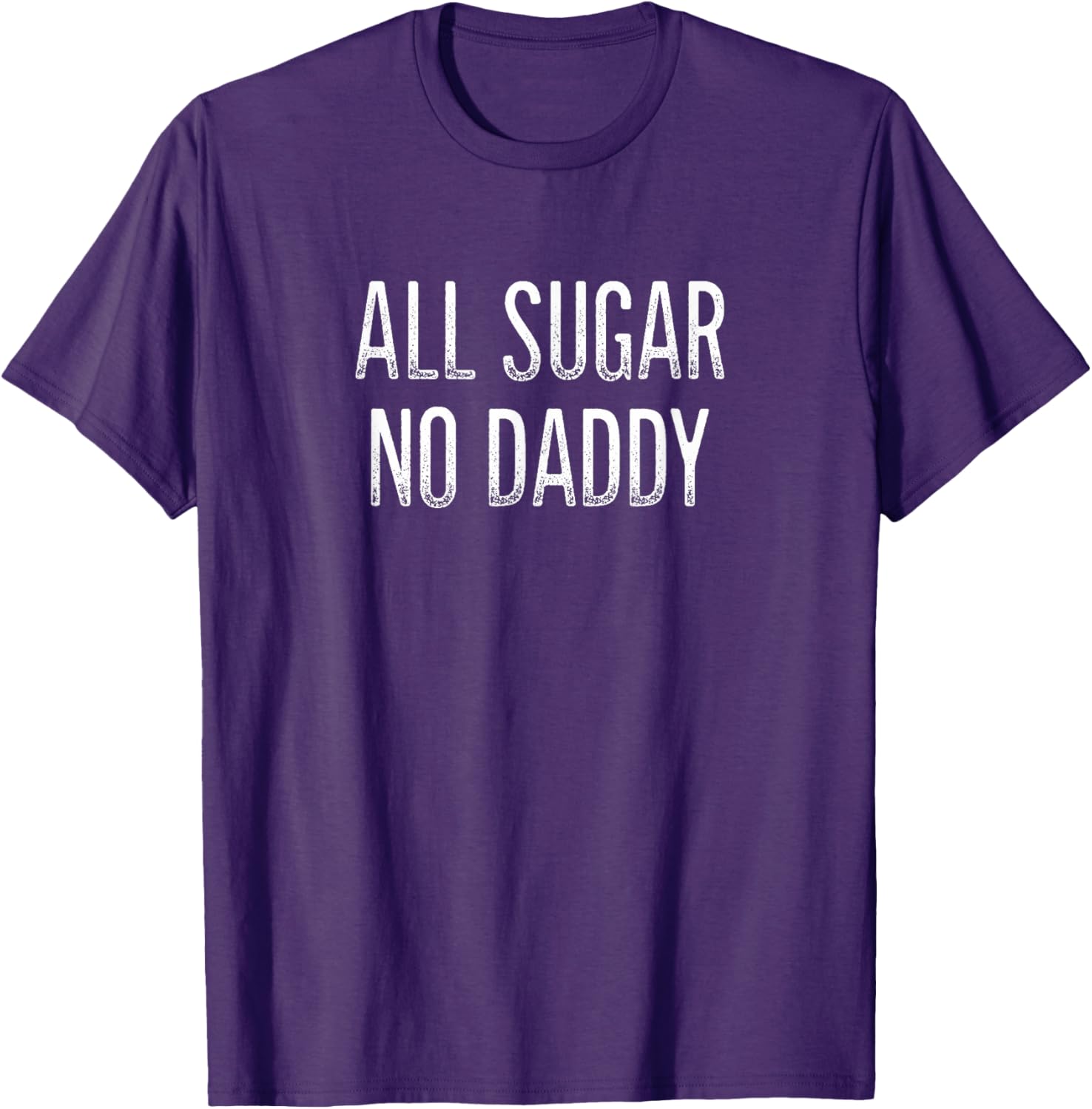All Sugar No Daddy Vintage Style T-Shirt for Fun Fashion Lovers - 9