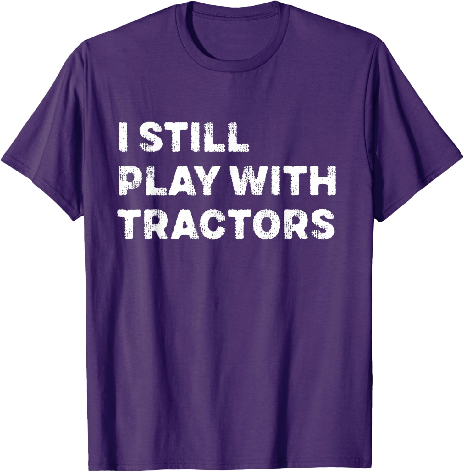 I Still Play With Tractors T-Shirt Fun Tractor Lover Gift for Kids - 13