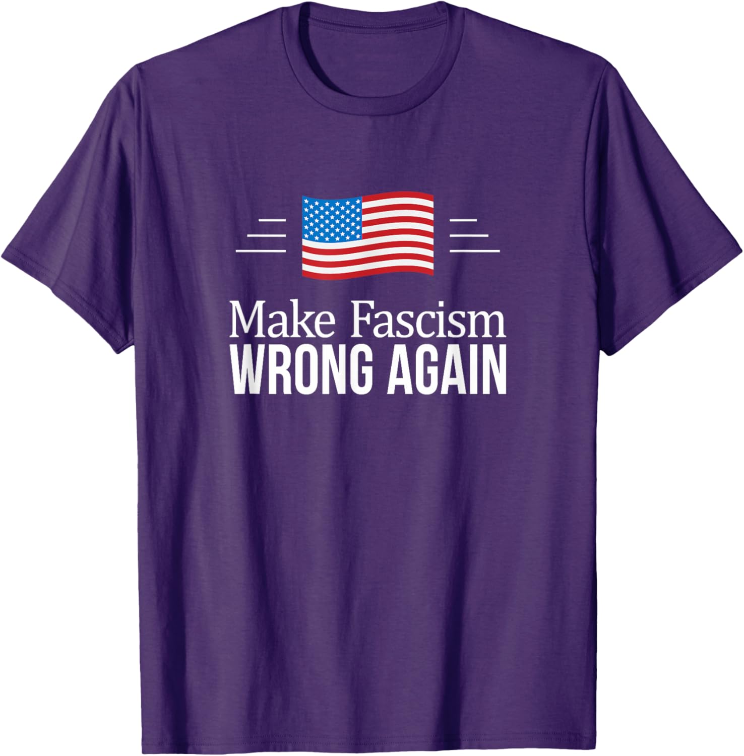 Make Fascism Wrong Again T-Shirt - Trendy Political Statement Tee - 11