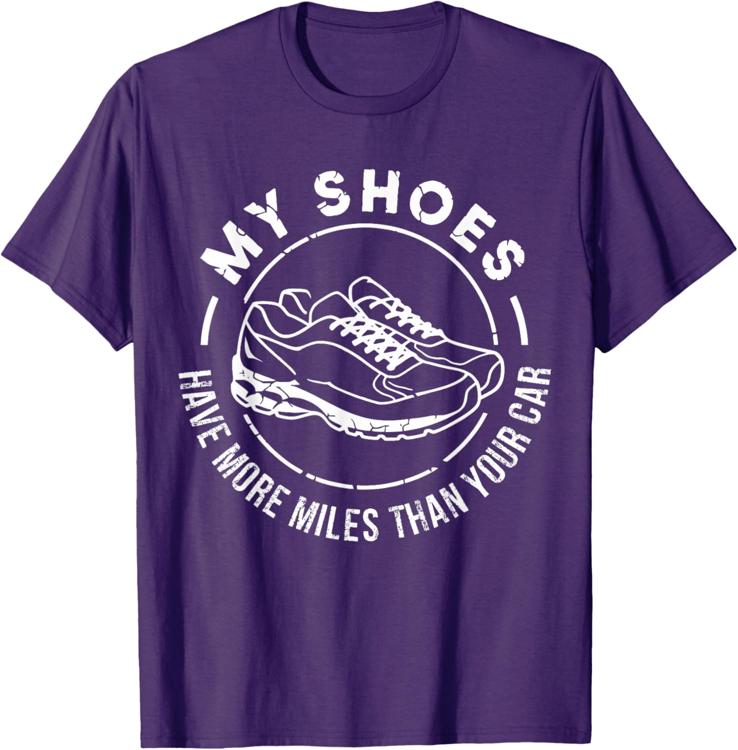My Shoes Have More Miles Than Your Car Marathon T-Shirt for Runners - 3
