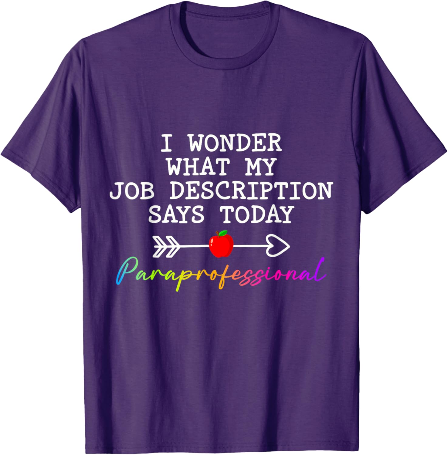 Funny Paraprofessional Humor T-Shirt for Paraeducators and Teachers - 5