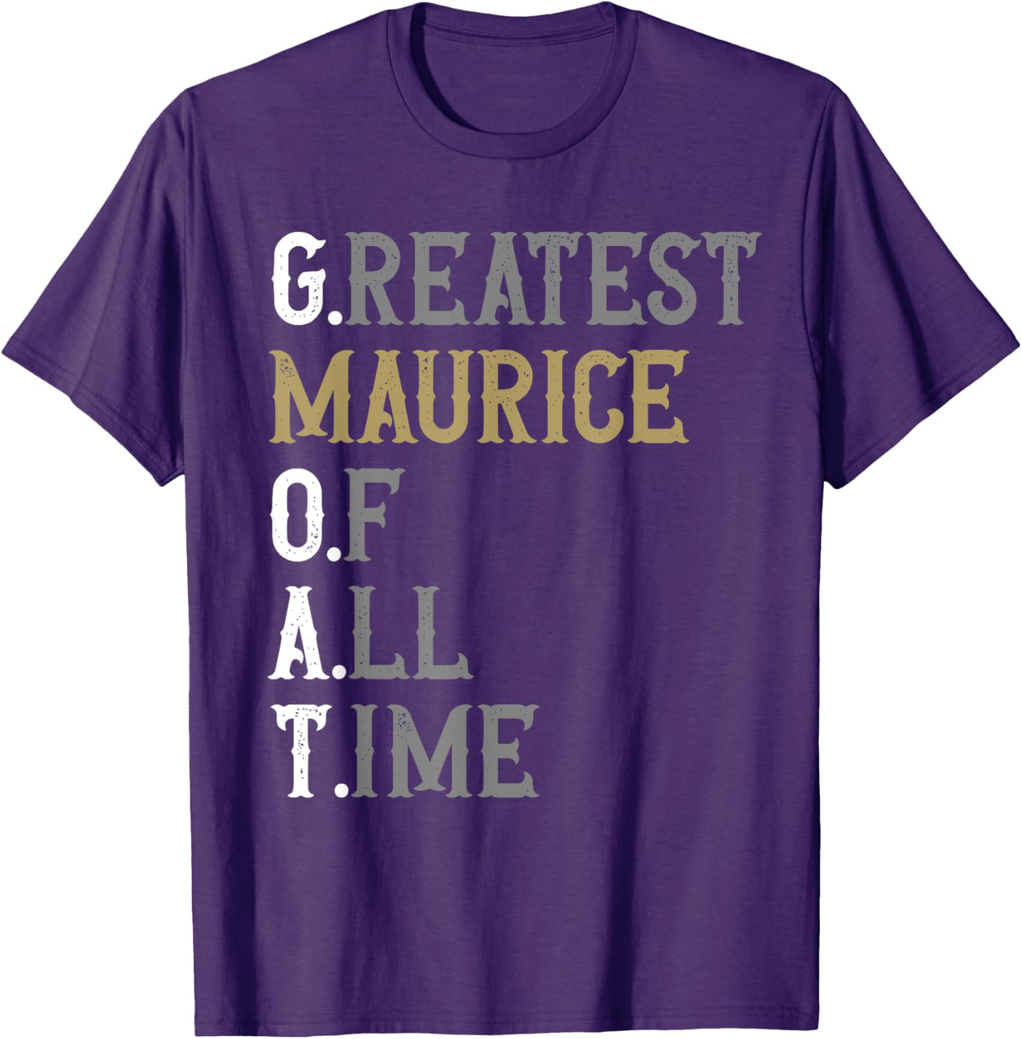 Greatest Maurice of All Time T-Shirt for Fans of Maurice Sportswear - 7