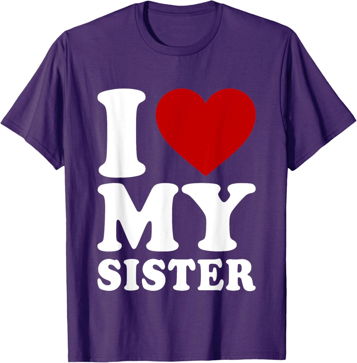 Funny I Heart My Sister Love T-Shirt for Sibling Bonding and Gifts - 8