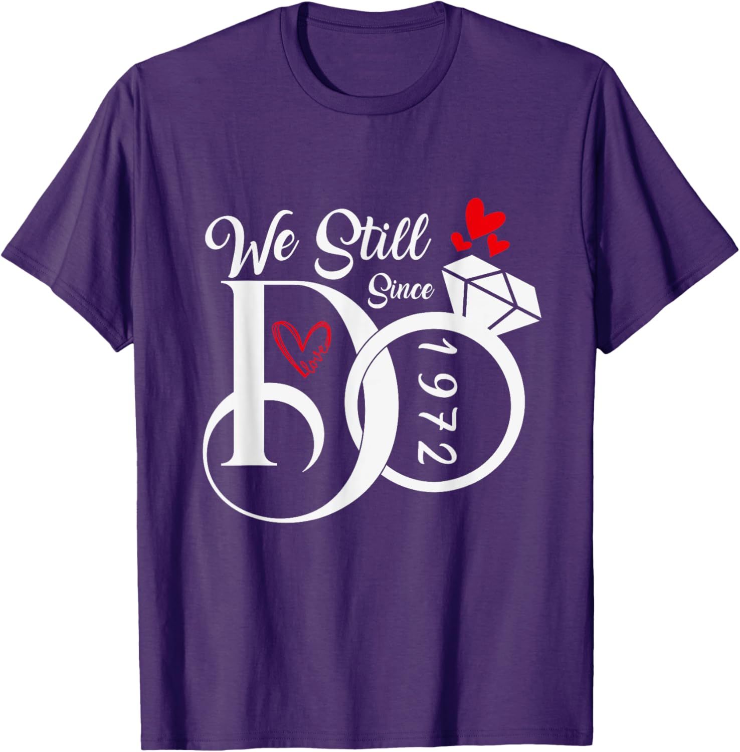 We Still Do 1972 Wedding Anniversary T-Shirt for Couples and Family - 18