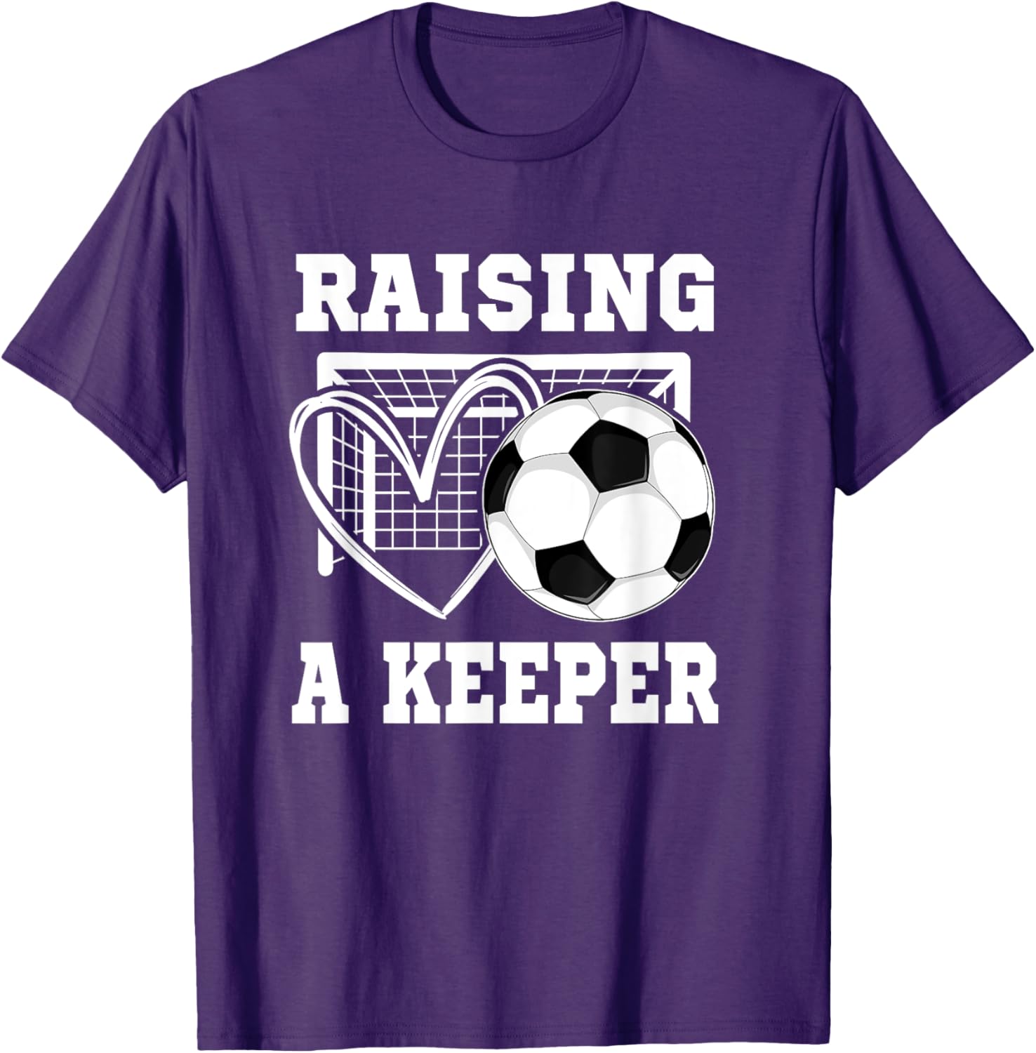Raising A Keeper Goalie T-Shirt for Proud Soccer Moms and Players - 14
