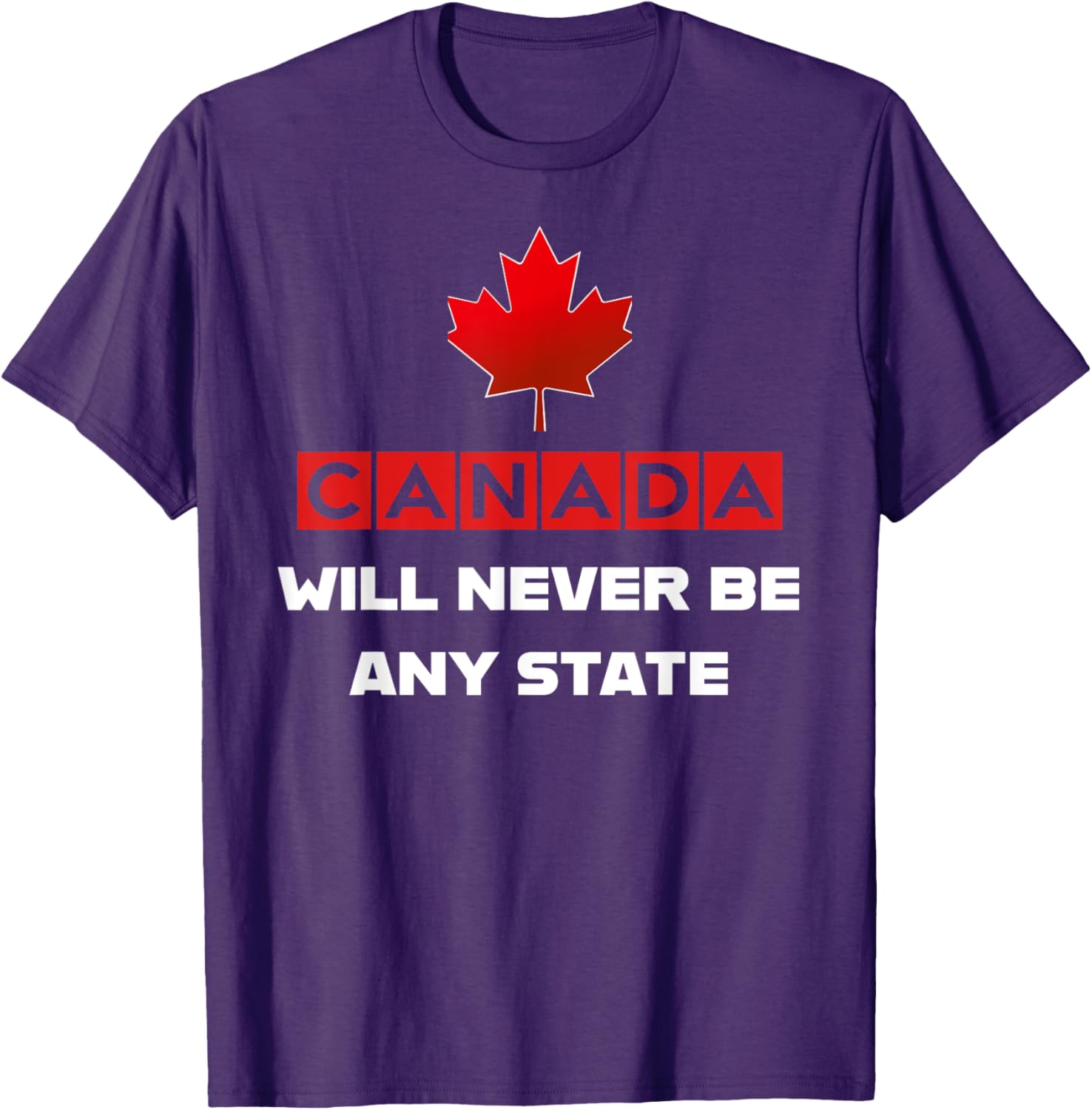 Canada Will Never Be A State Not For Sale Graphic T-Shirt for Fans - 17