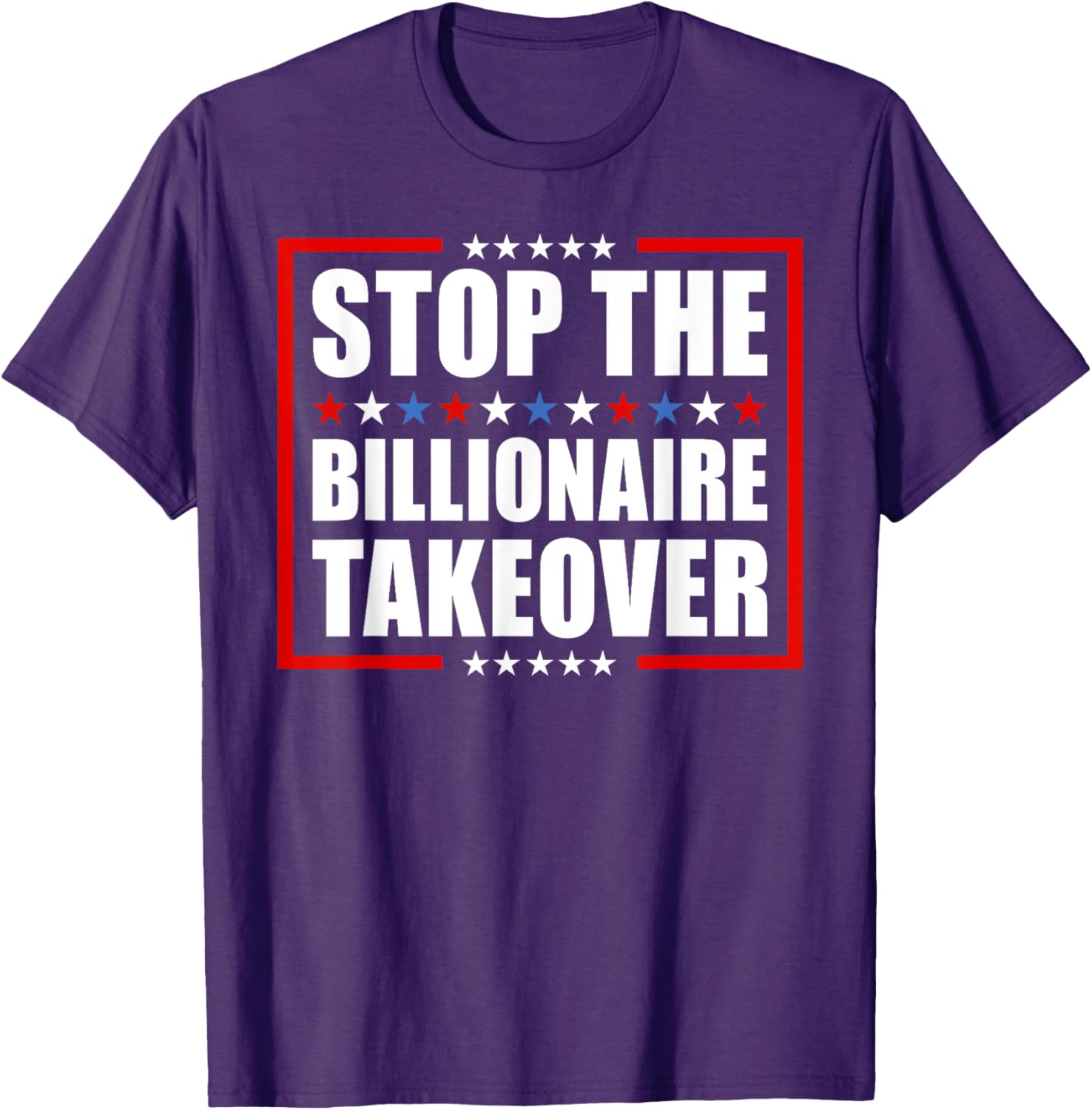 Stop The Billionaire Takeover T-Shirt for Freedom and Equality Fans - 4